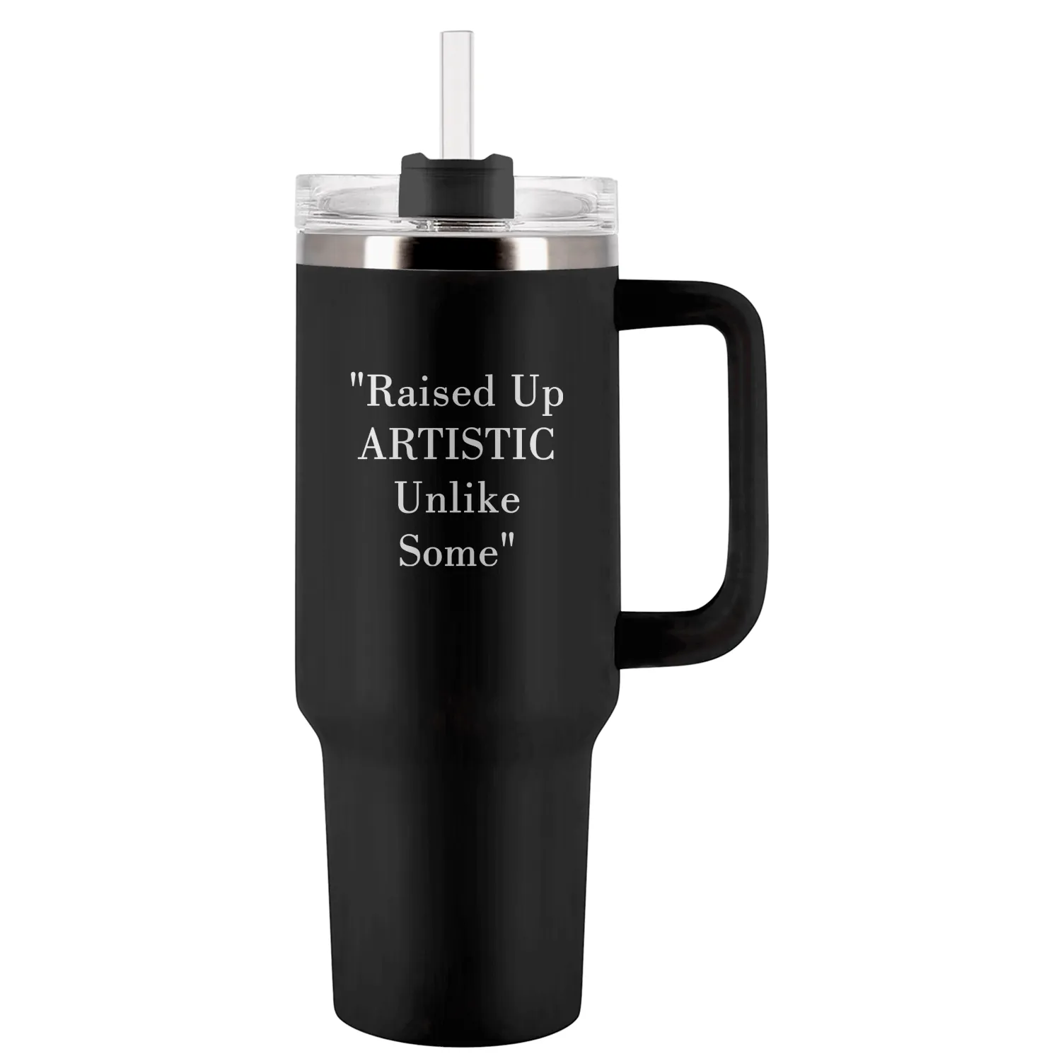 Raised Up Artistic Unlike Some Tumblers 40 Oz With Handle