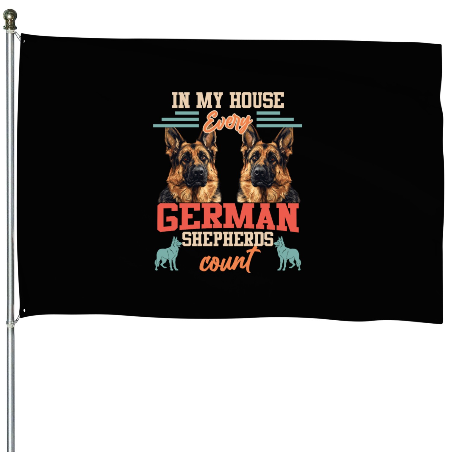 Shepherd Dog IN MY HOUSE GERMAN SHEPHERDS COUNT House Flags