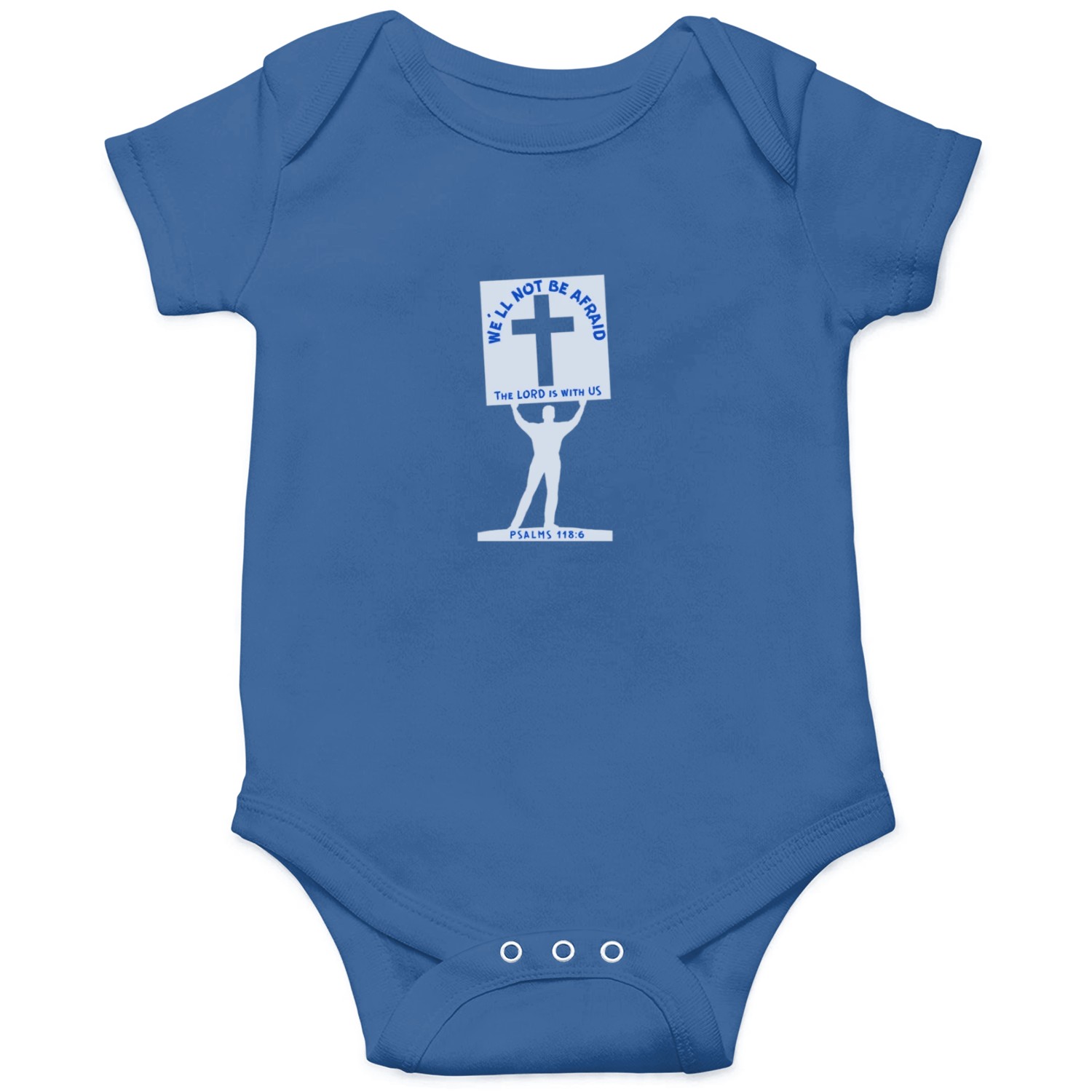 We'll Not Be Afraid Onesies