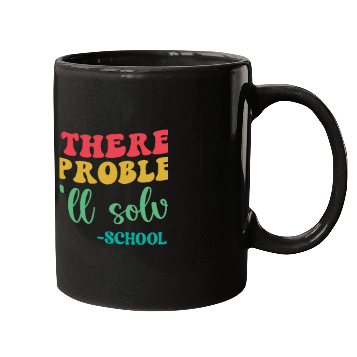 Secretary Job If there was a problem Yo Ill solve it 2School Secretary Mugs