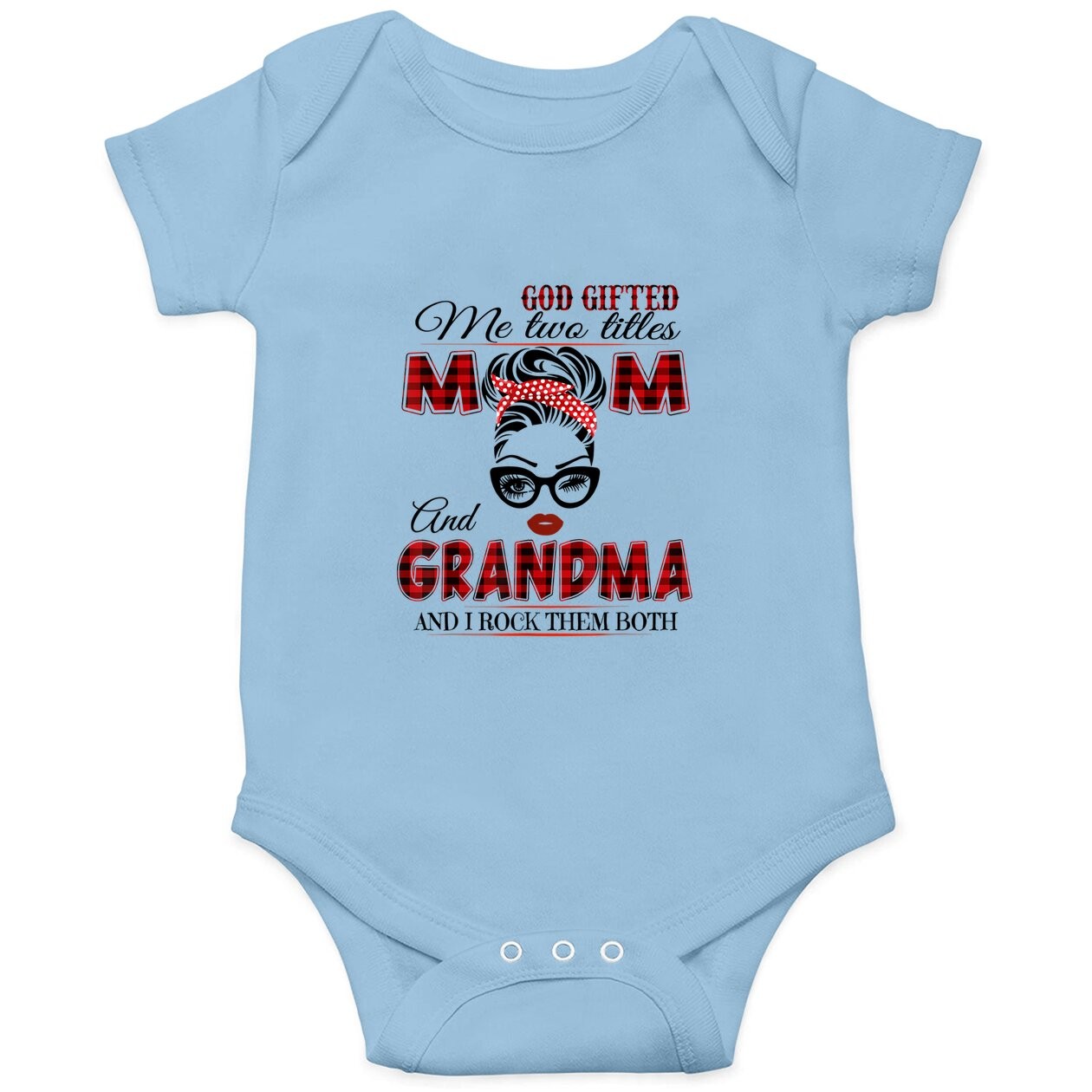 God Gifted Me Two Titles Mom And Grandma And I Rock Them Both Baby Bodysuit.png