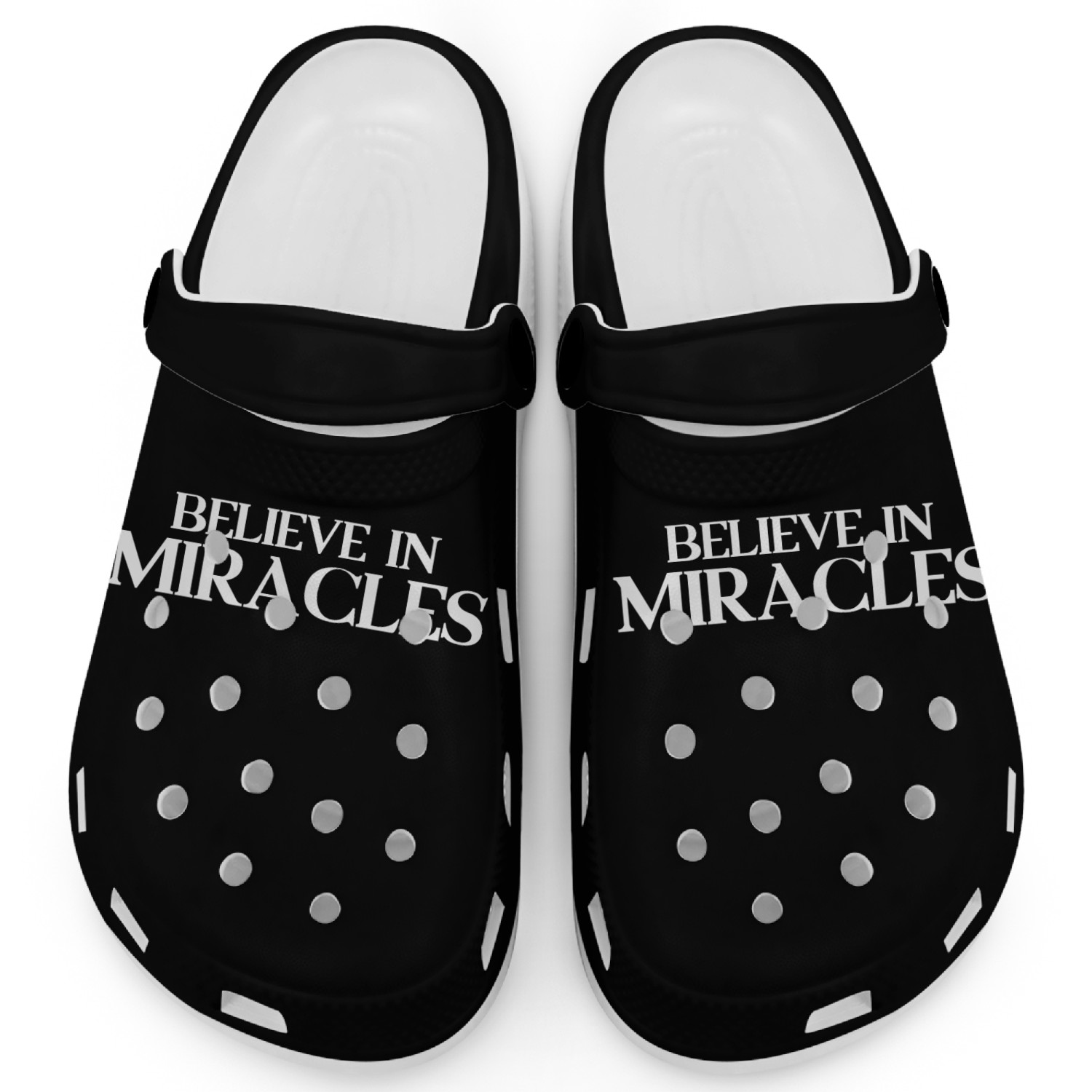 Believe in Miracles motivational inspirational Clogs
