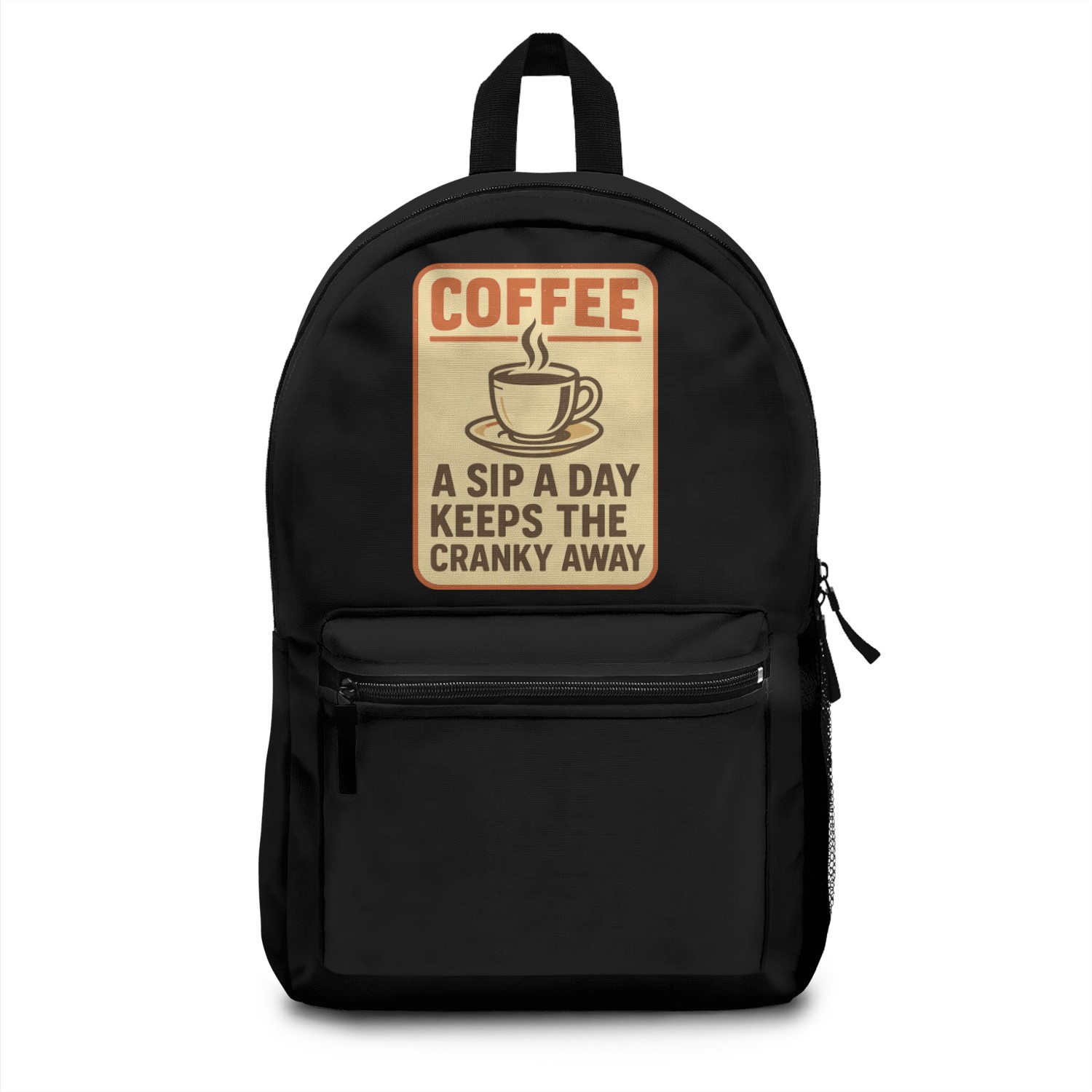 Coffee Humor Inspirational Sign Backpacks