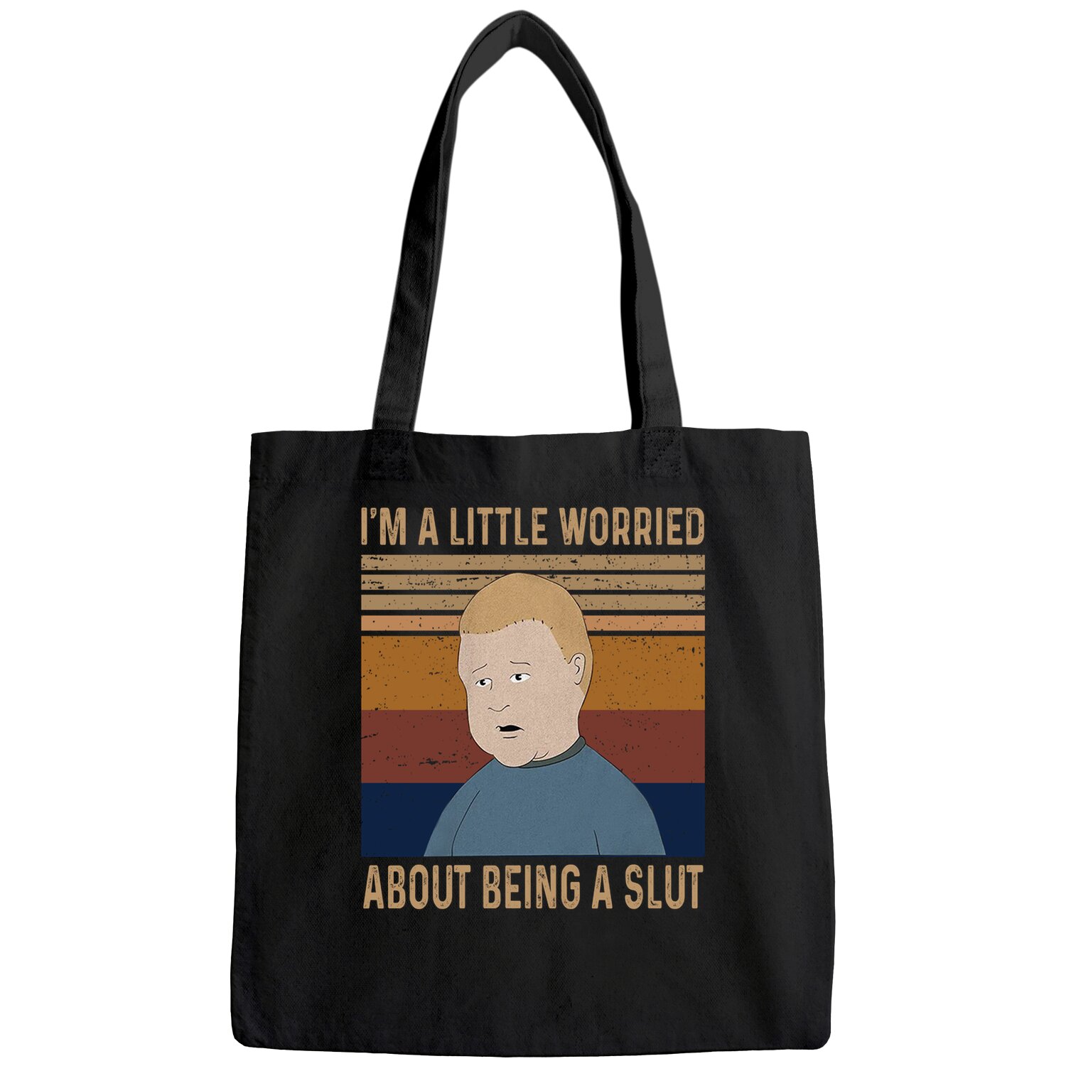 King of The Hill Bobby Hill I&rsquo;m A Little Worried About Being A Slut Unisex Tote Bag