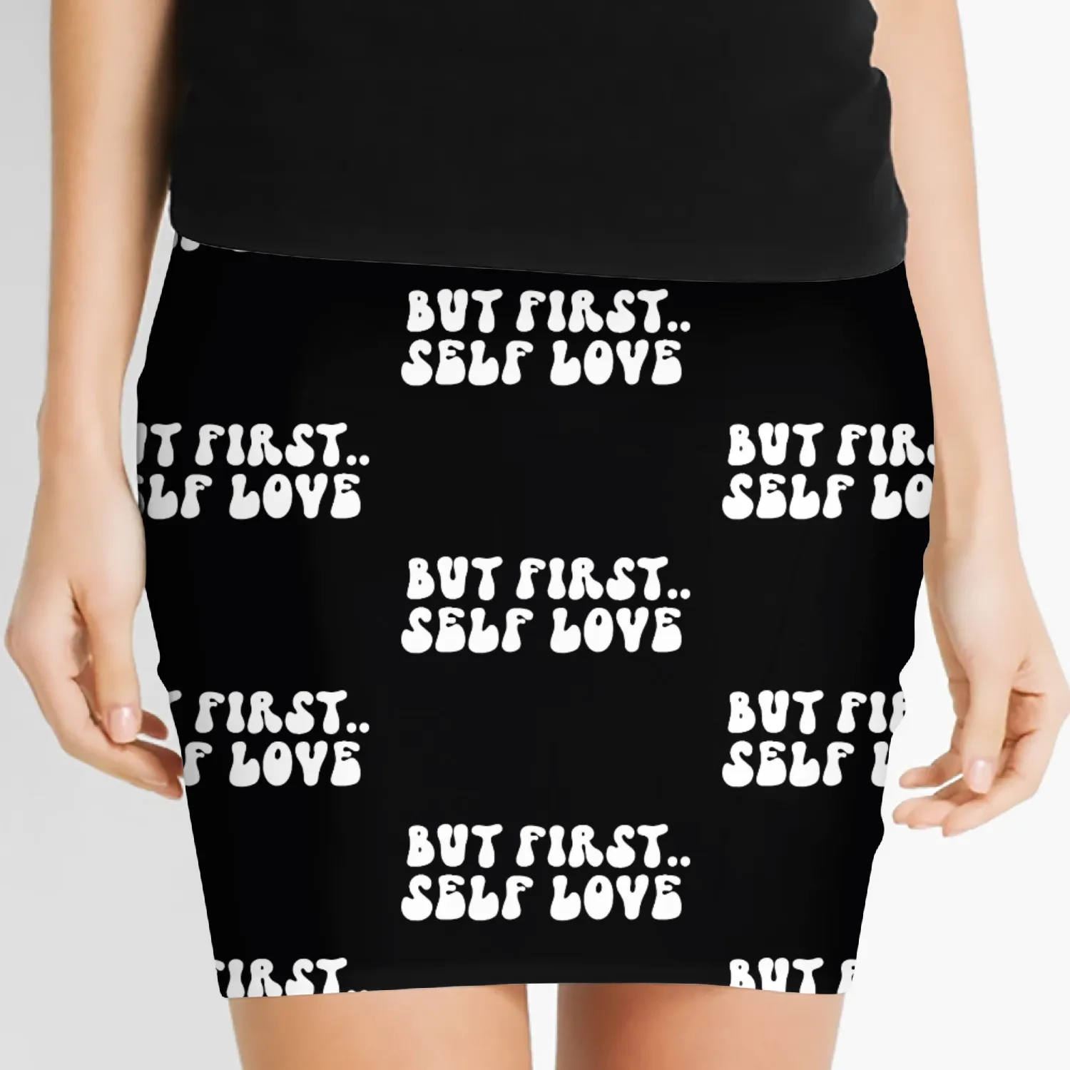 But First Self Love Motivational Message Women's Mini Skirts