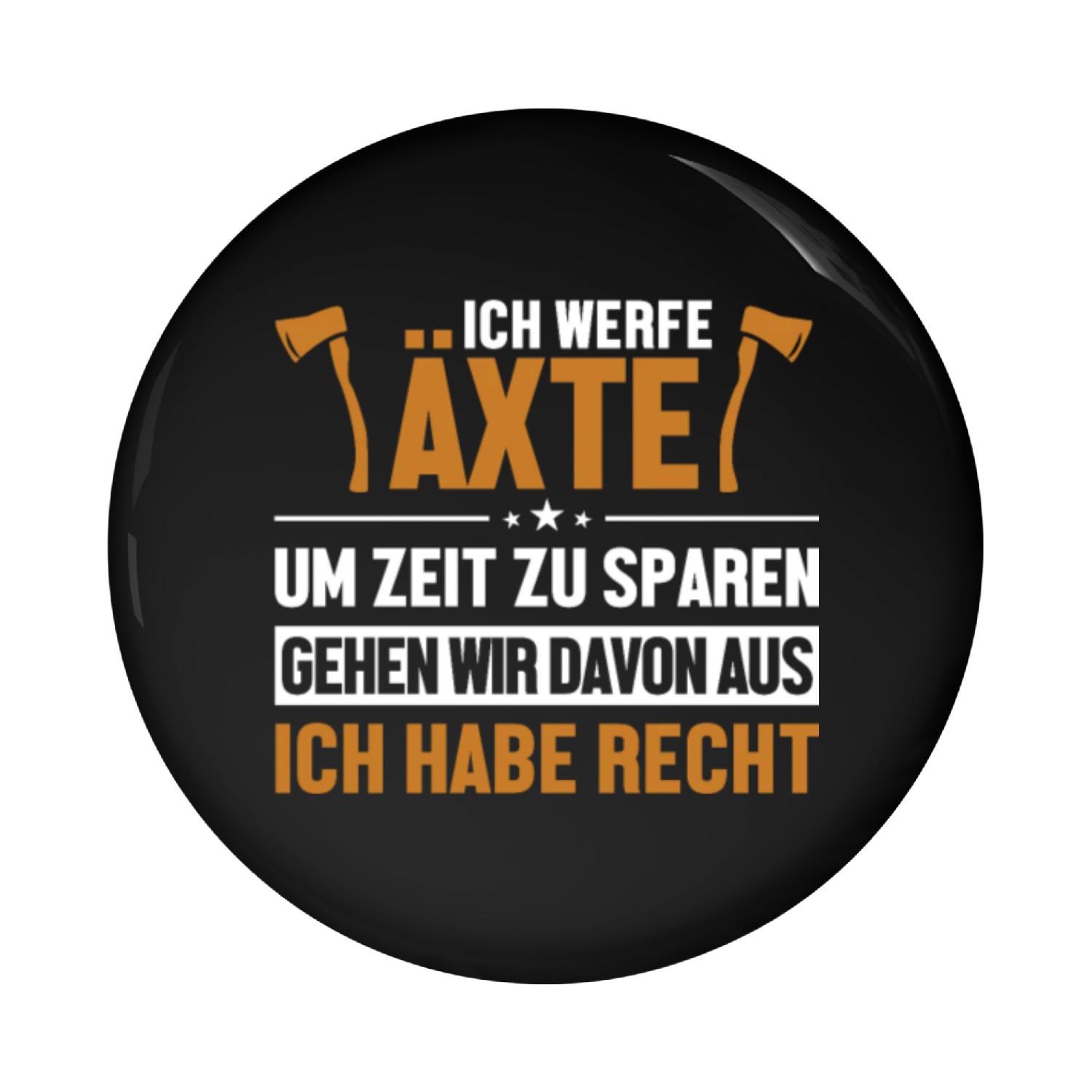 Werfe Äxte habe immer Recht Axe Throwing Game Axe Pin Buttons