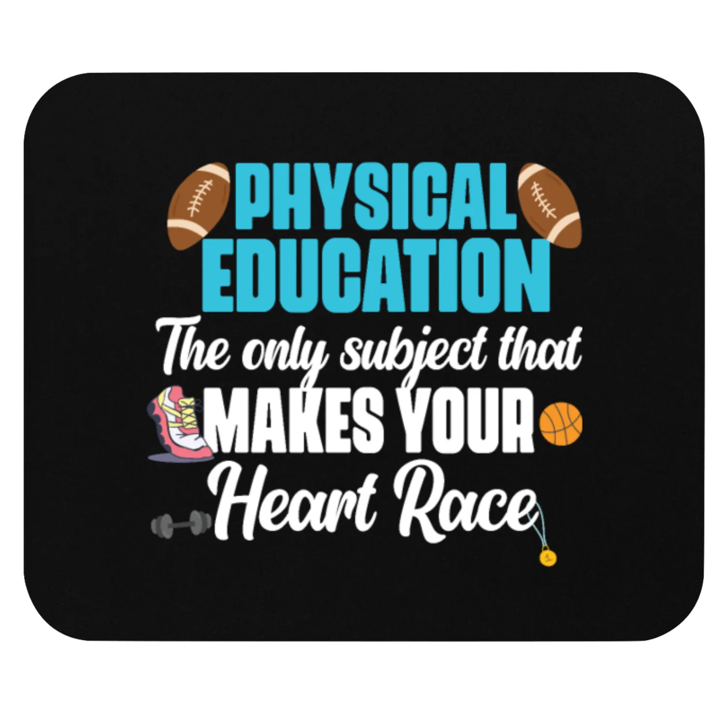 Physical Education Phys Ed PE Teacher Mouse Pads