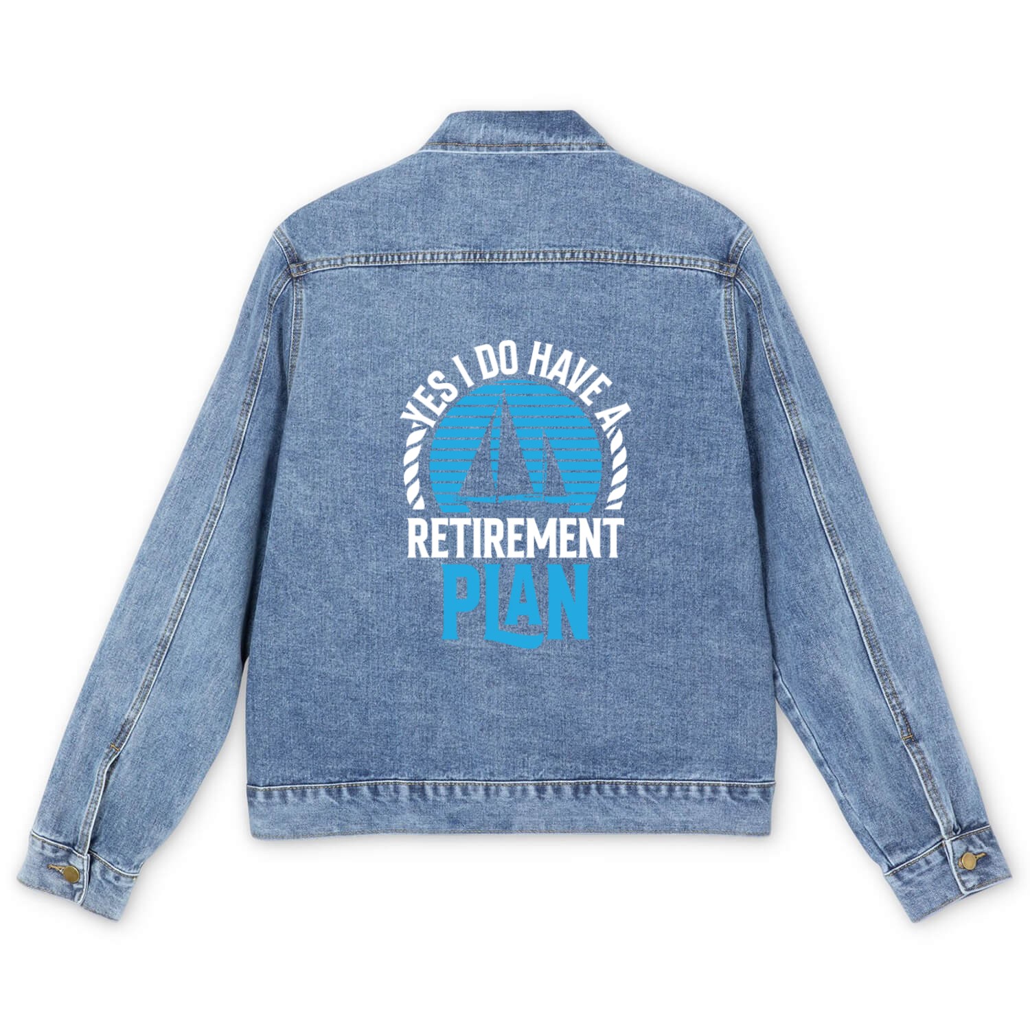 Yes I Do Have A Retirement Plan Sail Sailor Men's Denim Jackets