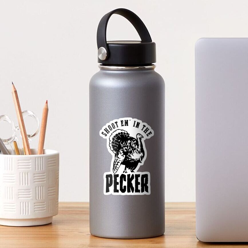 Shoot Em' In The Pecker black Sticker