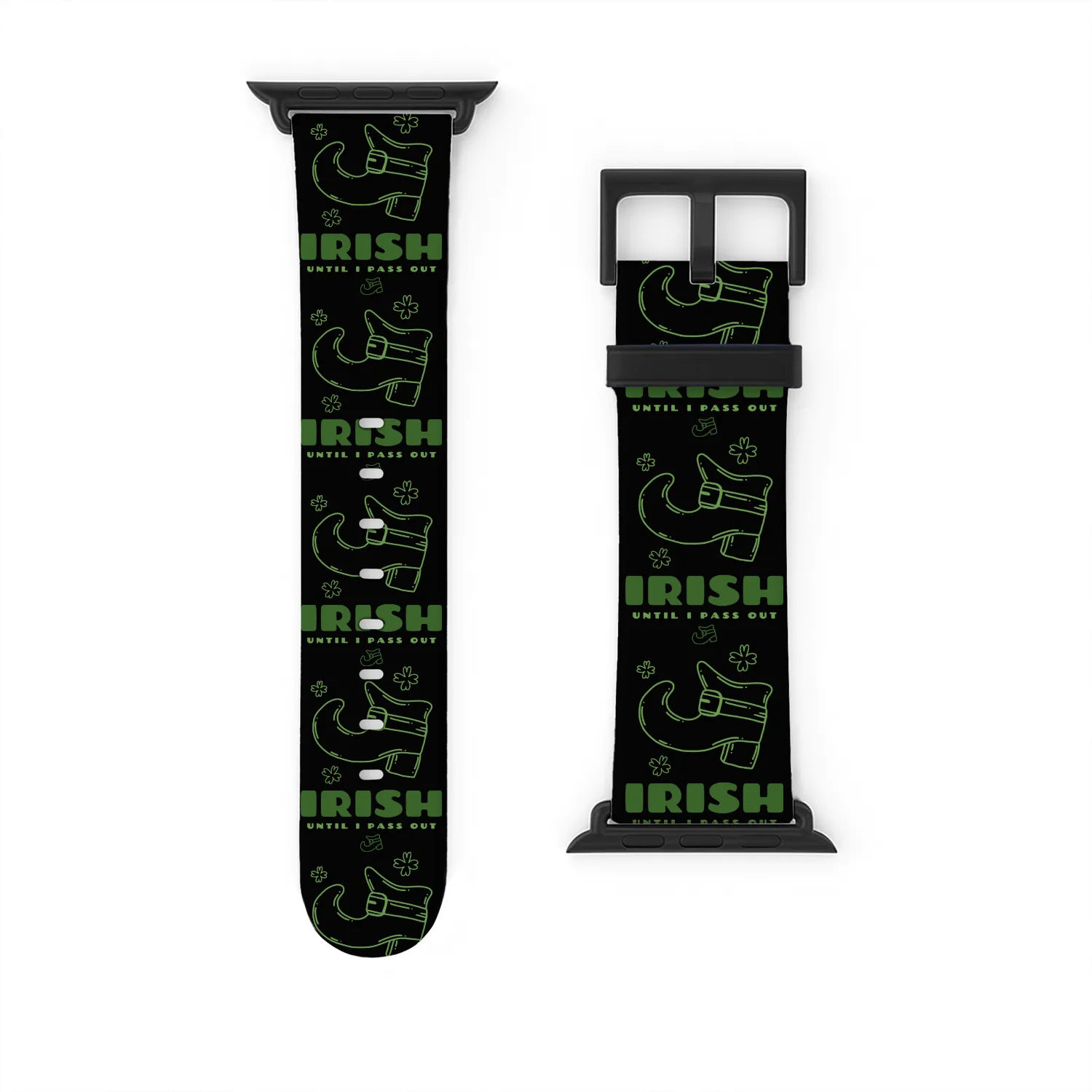 Irish Until I Pass Out Watch Bands For Apple Watch