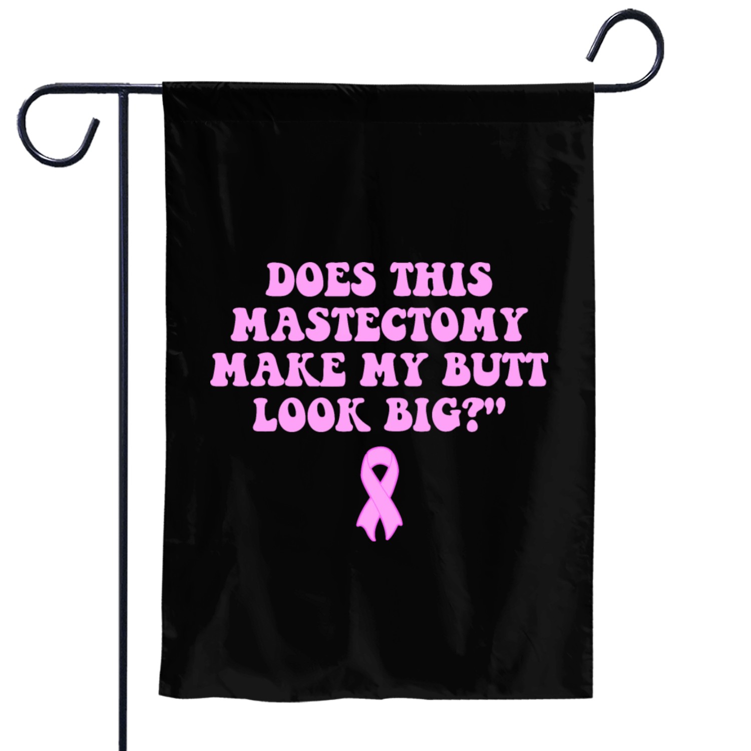 Does This Mastectomy Make My Butt Look Big? Appare Garden Flags