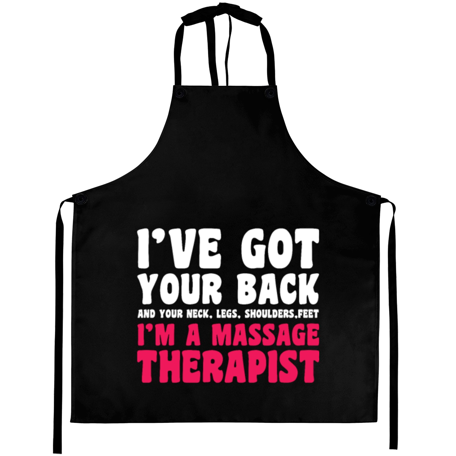 I've Got Your Back Neck Legs, Massage Therapist Aprons