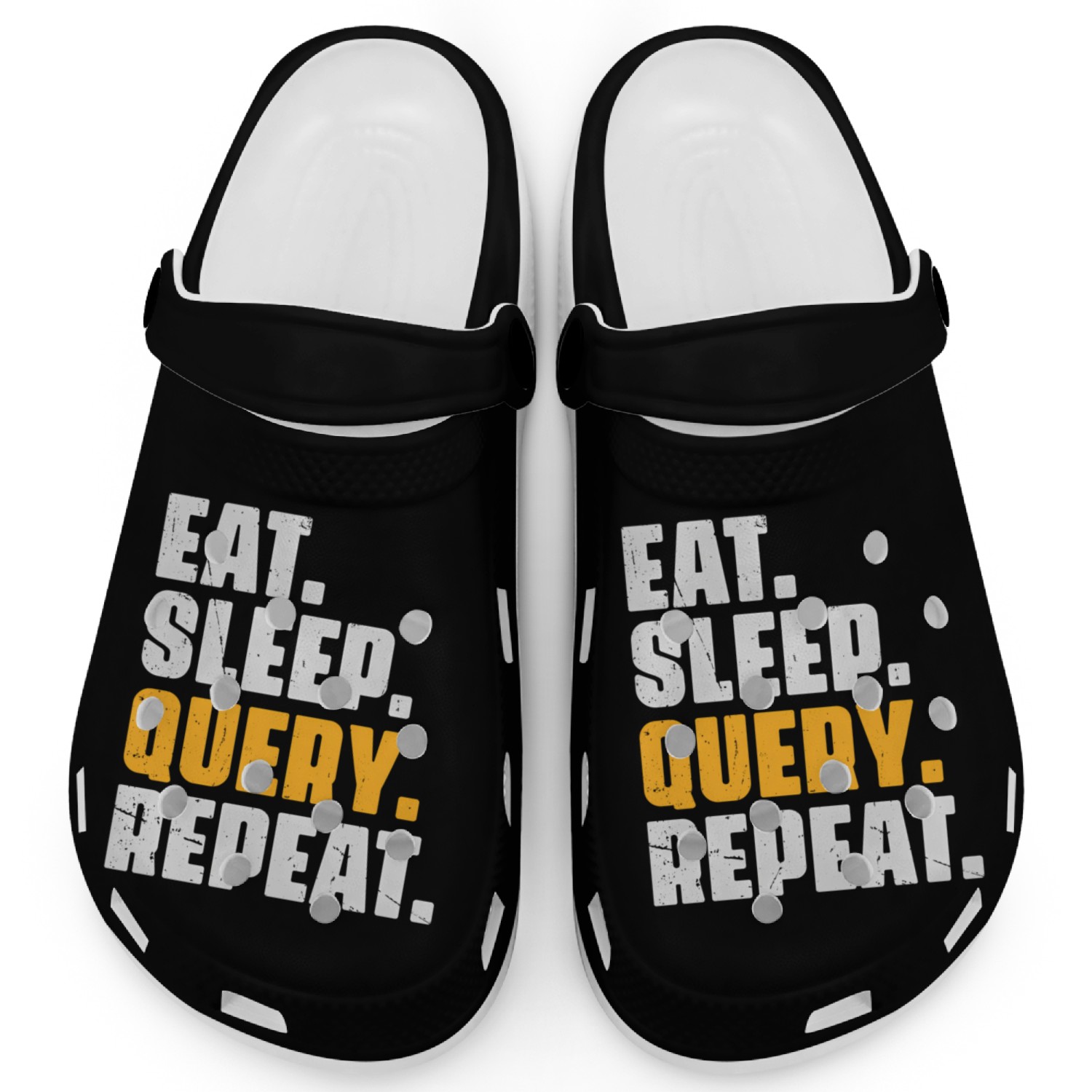 Eat Sleep Query Repeat Computer Coding Database Clogs