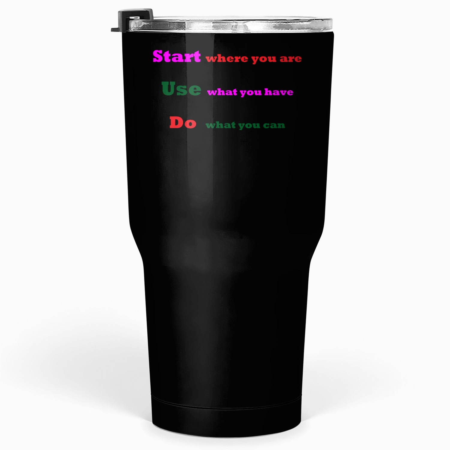 Do what you can Tumblers 30 Oz
