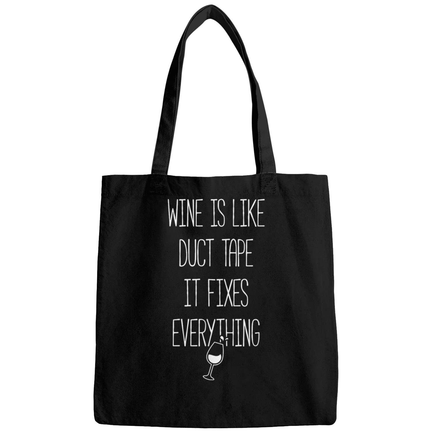 Wines Fun Is Like Duct Tape It Fixes Everything Wines Lovers 8 Bags
