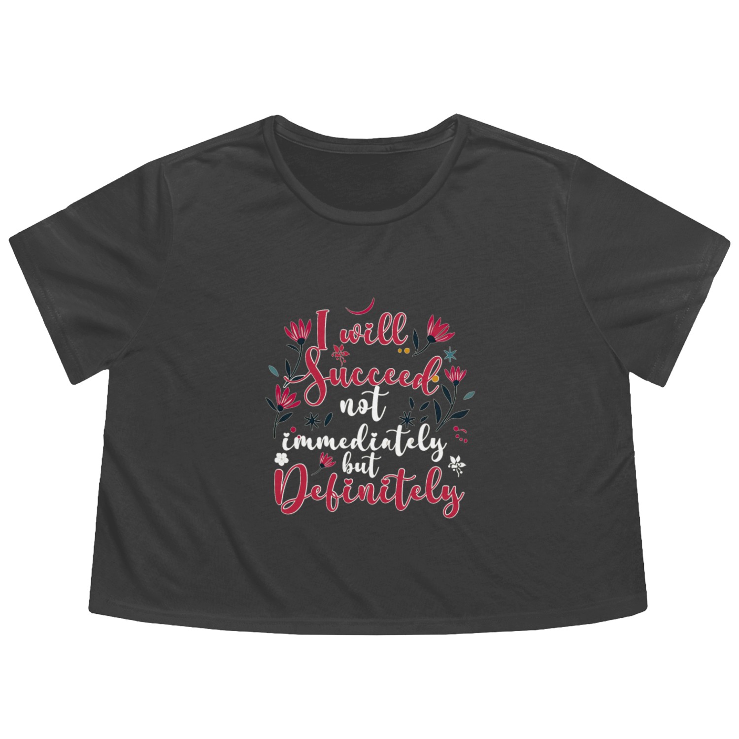 Success Affirmation Floral Motivational Mindset Po Flowy Cropped Tees