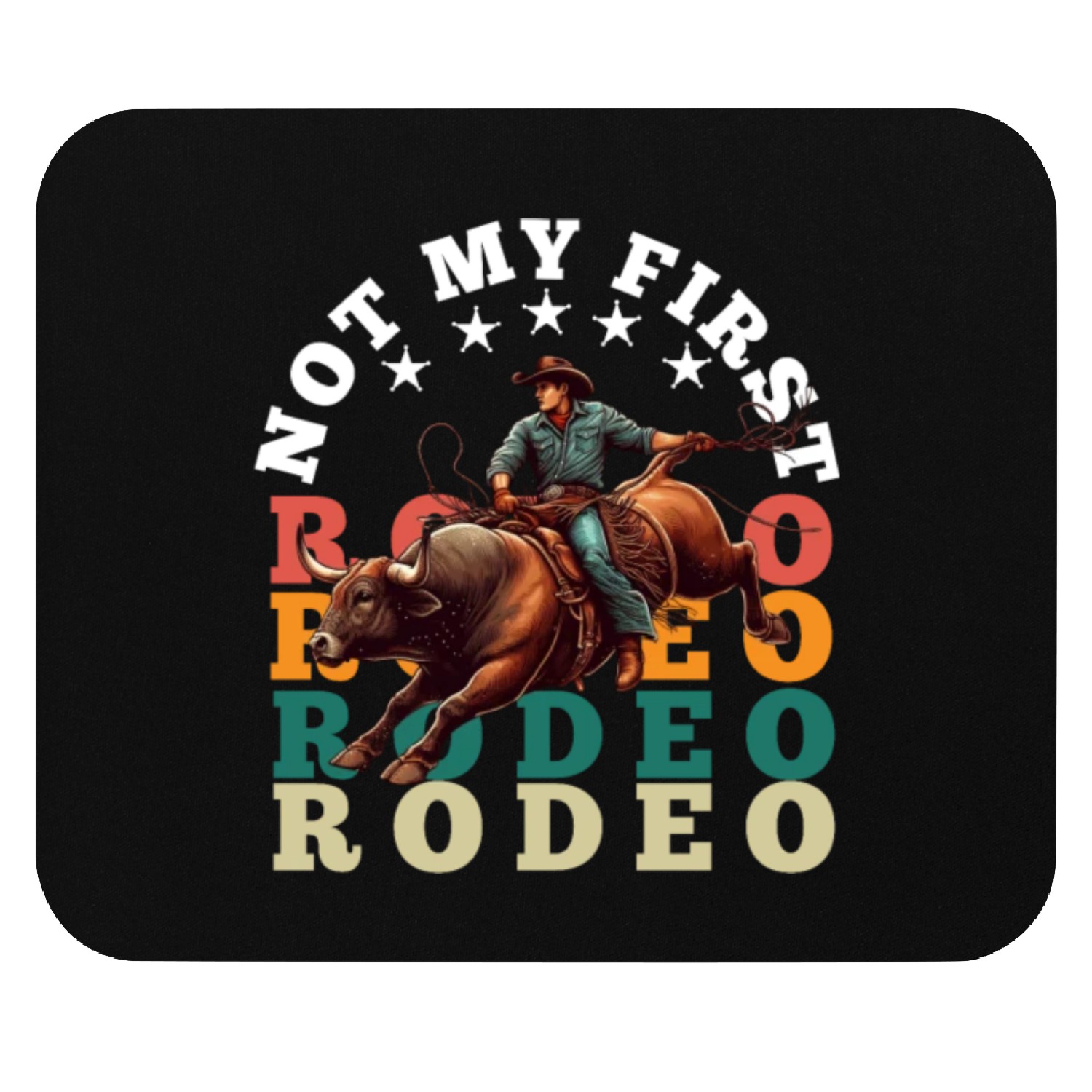 Not My First Rodeo Mouse Pads