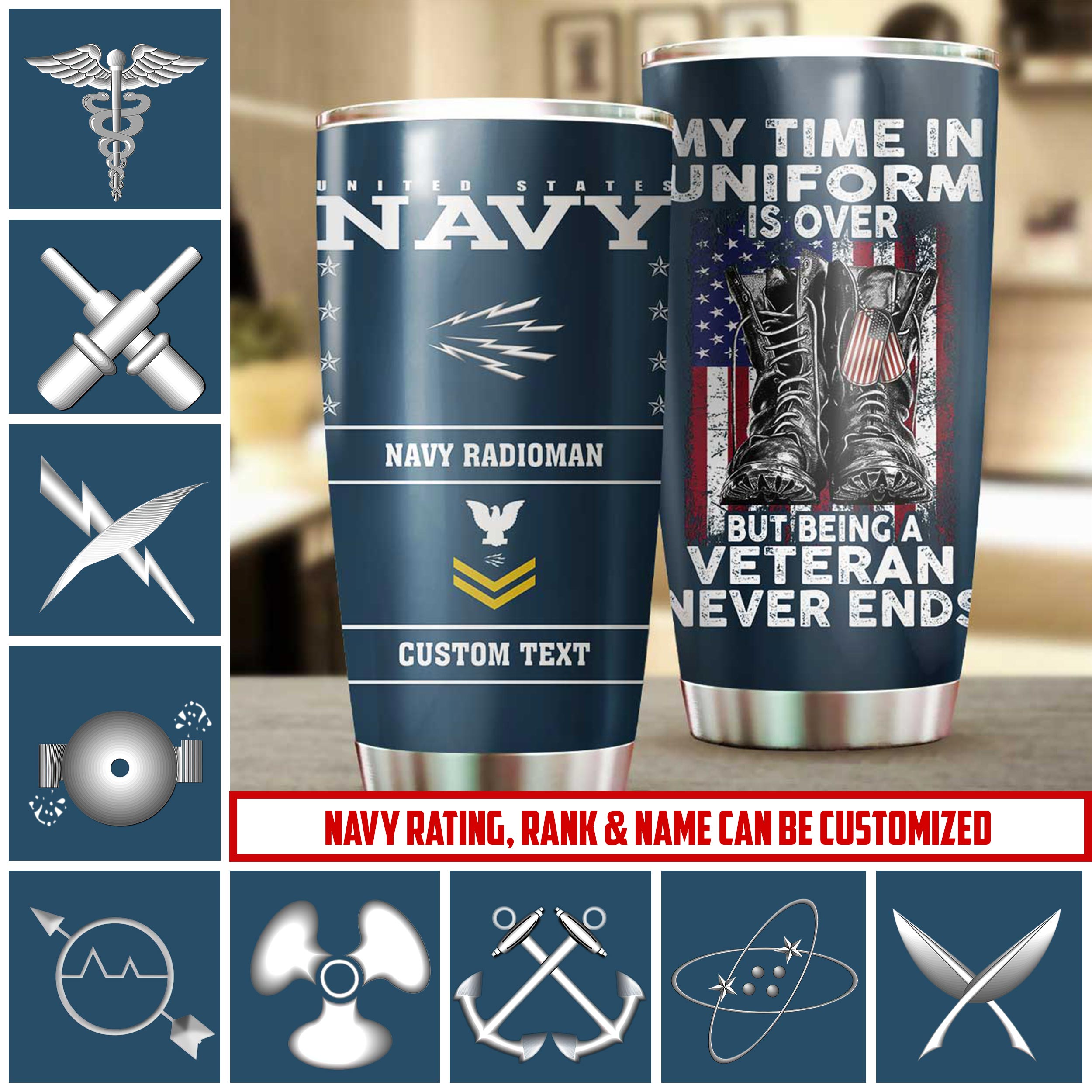 My Time In Uniform IS Over But Being A Veteran Never Ends – Customized Navy Ratings Stainless Steel Tumbler