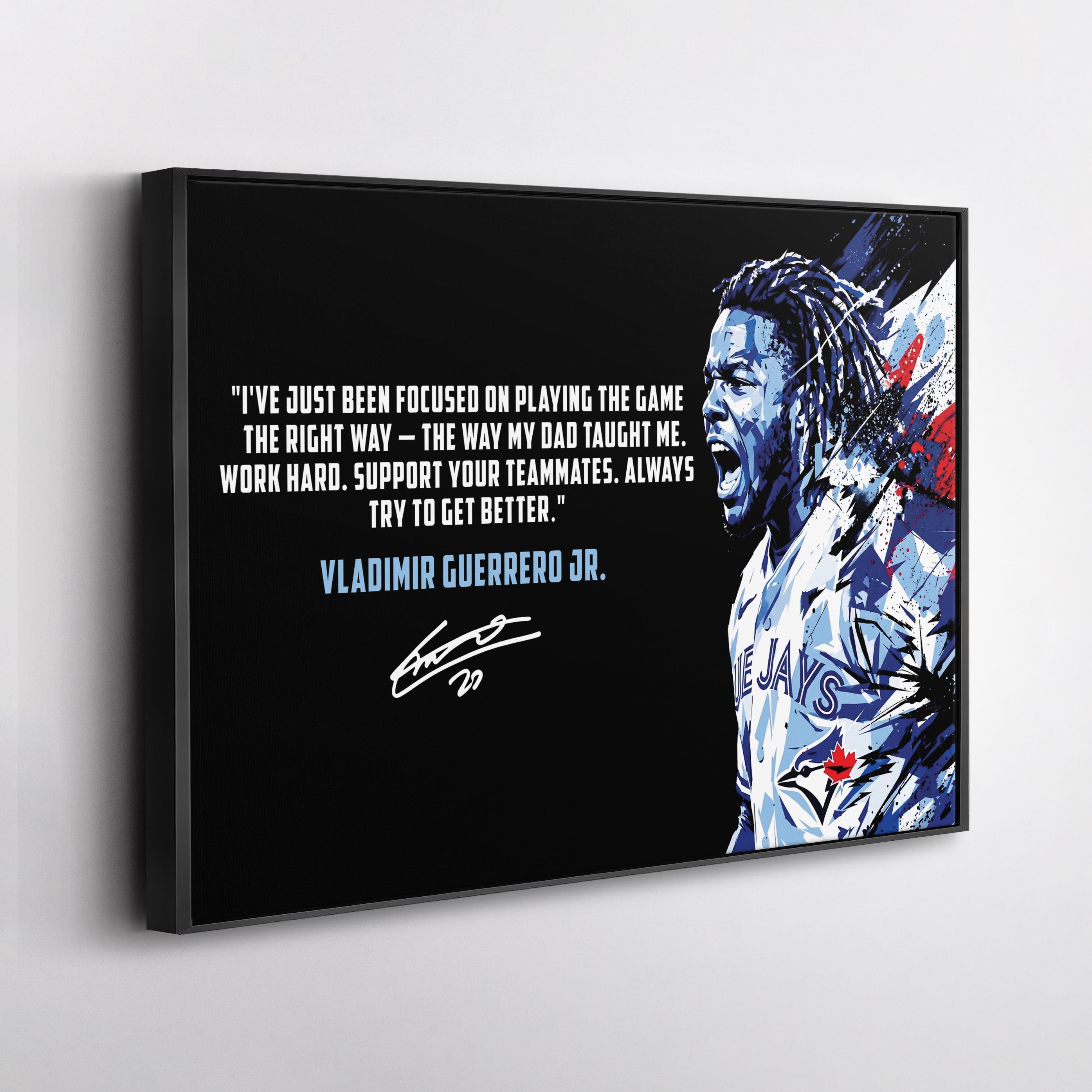 Vladimir Guerrero Jr. Canvas Wall Art, Toronto Blue Jays Baseball Decor, Motivational Quote Print, Sports Poster Style, Fan Gift