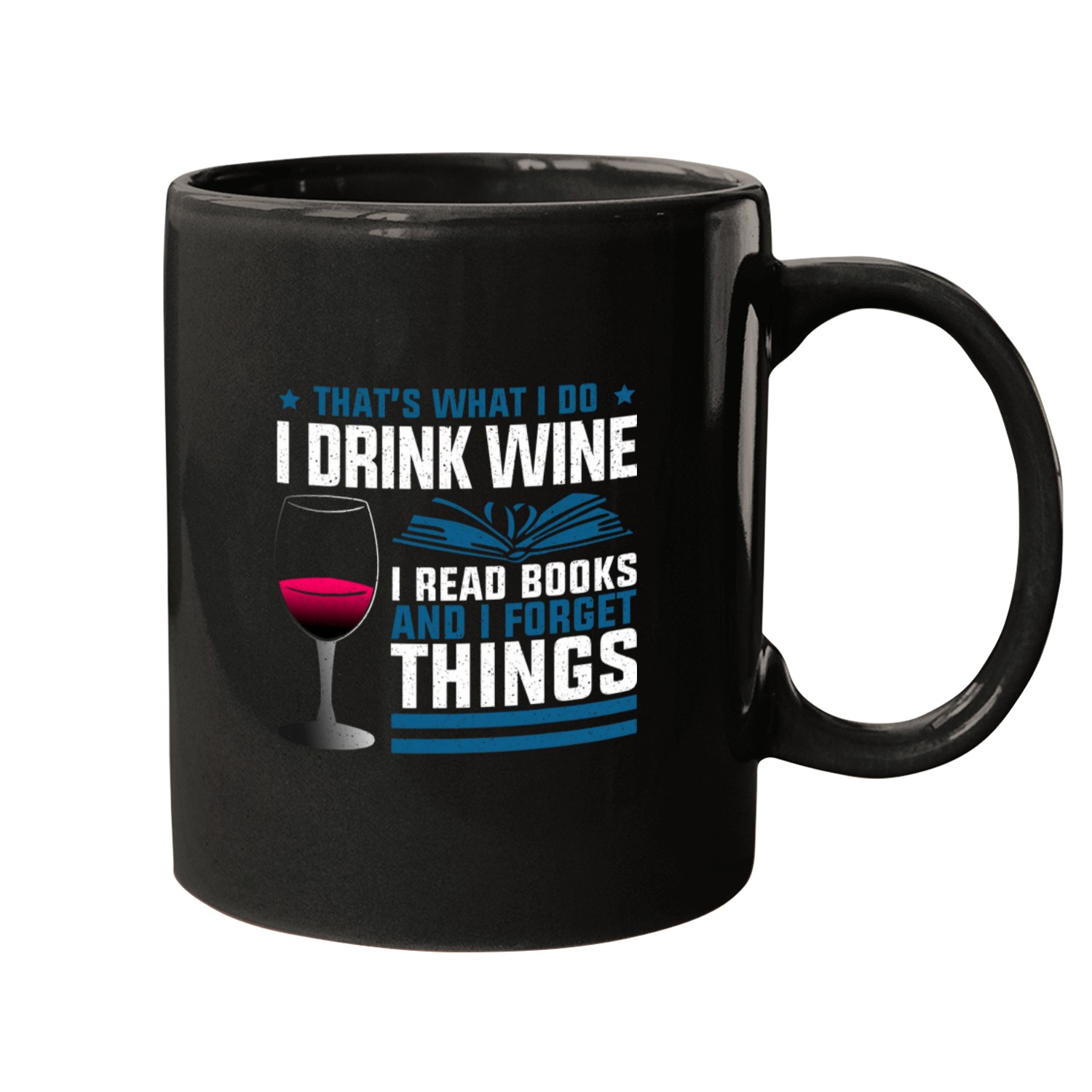 Wines Fun I drink Wines I read books Bookaholics Mugs