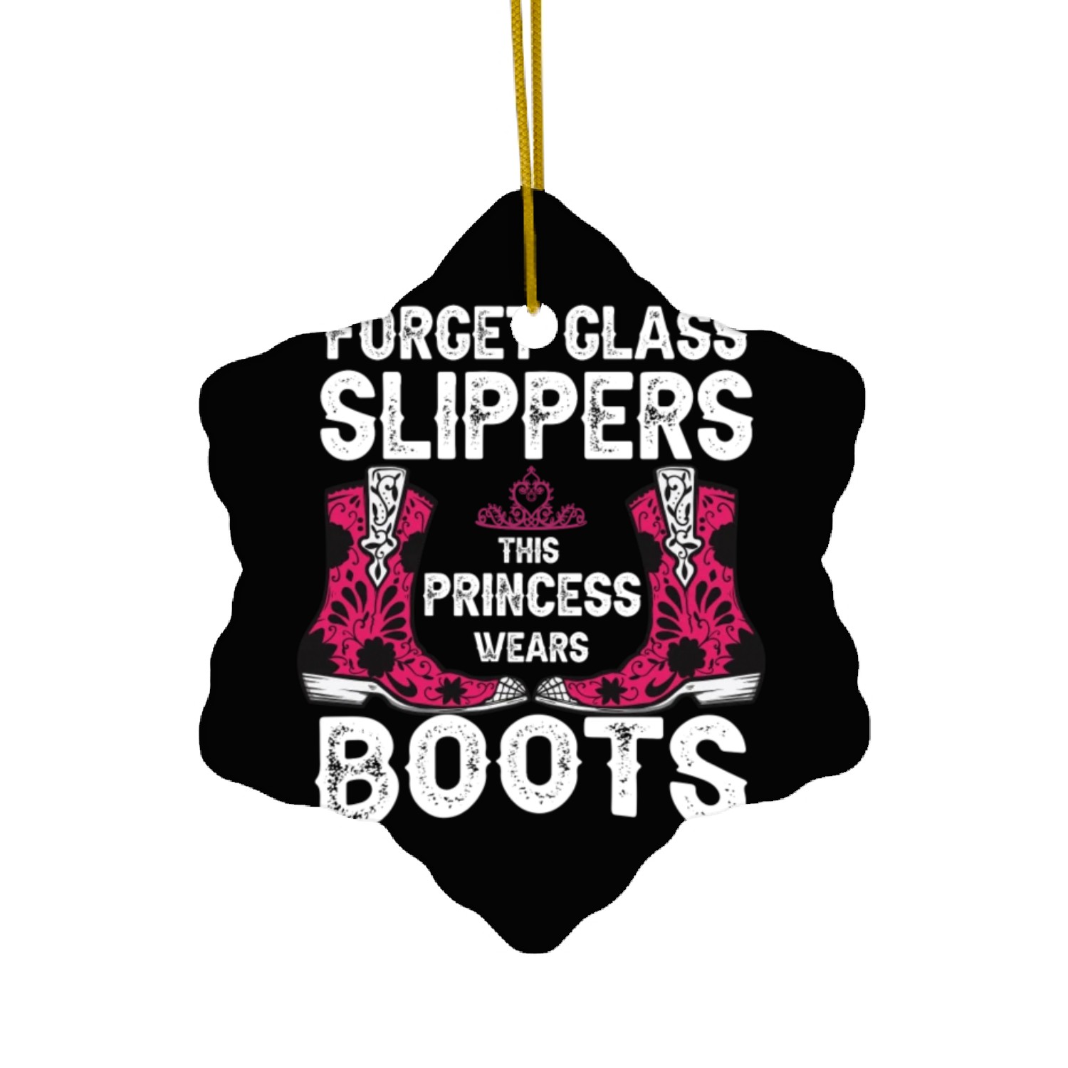 Forget Glass Slippers Princess Wears Cowboy Boots Ceramic Ornaments