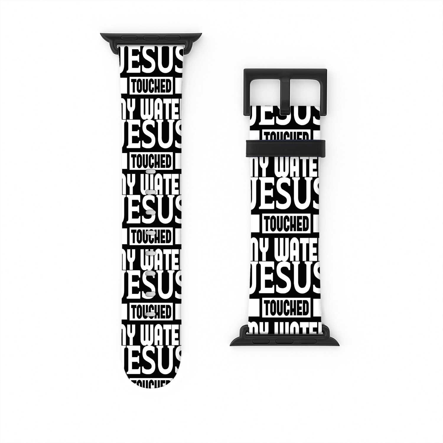 Jesus Touched My Water Watch Bands For Apple Watch