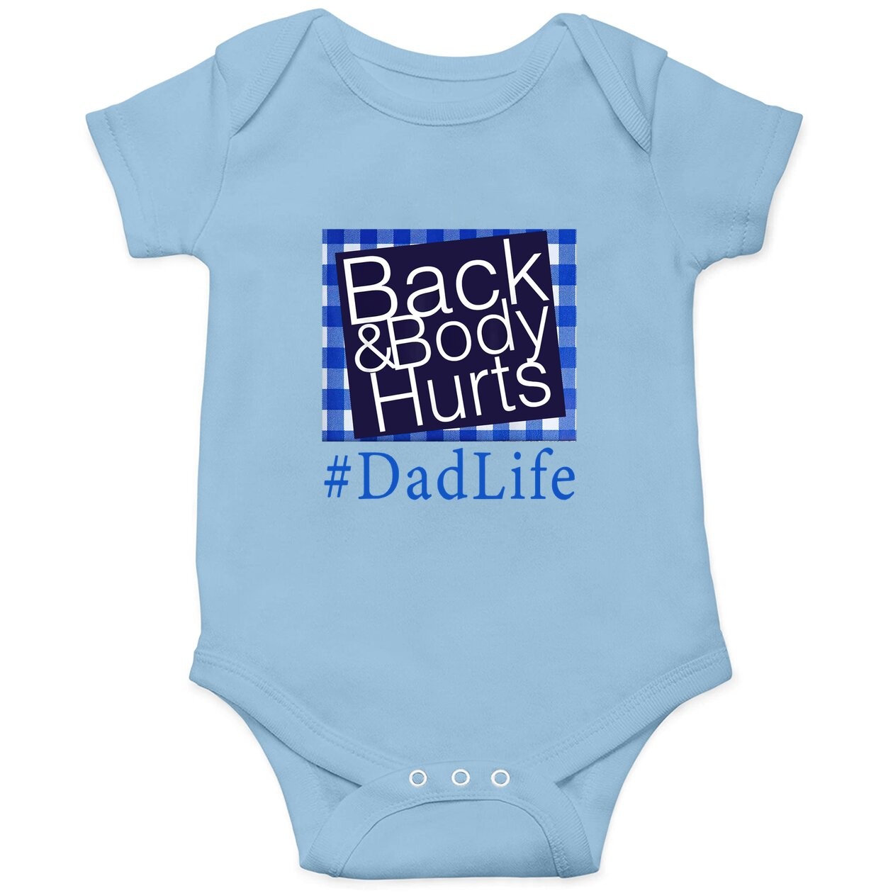 Back And Body Hurts Dad Life Fathers Day Baby Bodysuit