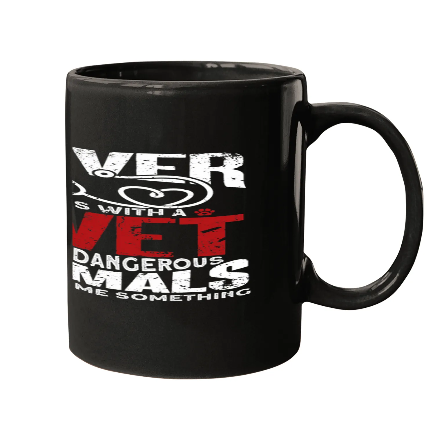 Never Mess With A Vet Veterinary Veterinarian Mugs