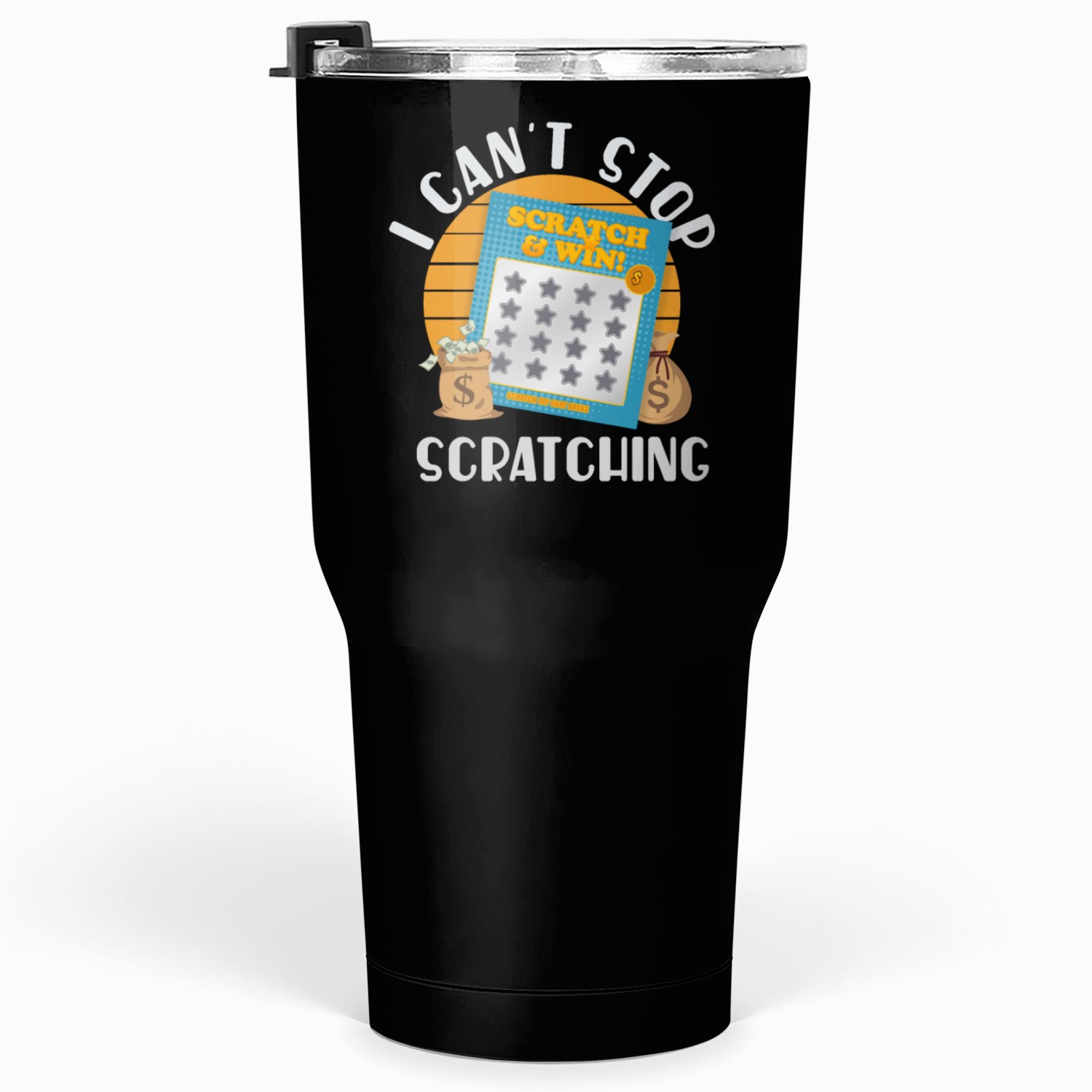 I Can't Stop Scratching Tumblers 30 Oz