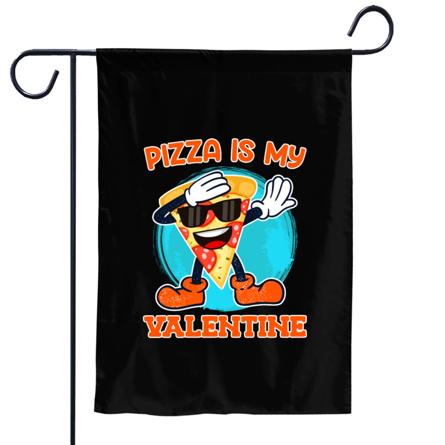 Pizza is my valentine love Valentine's Day Garden Flags