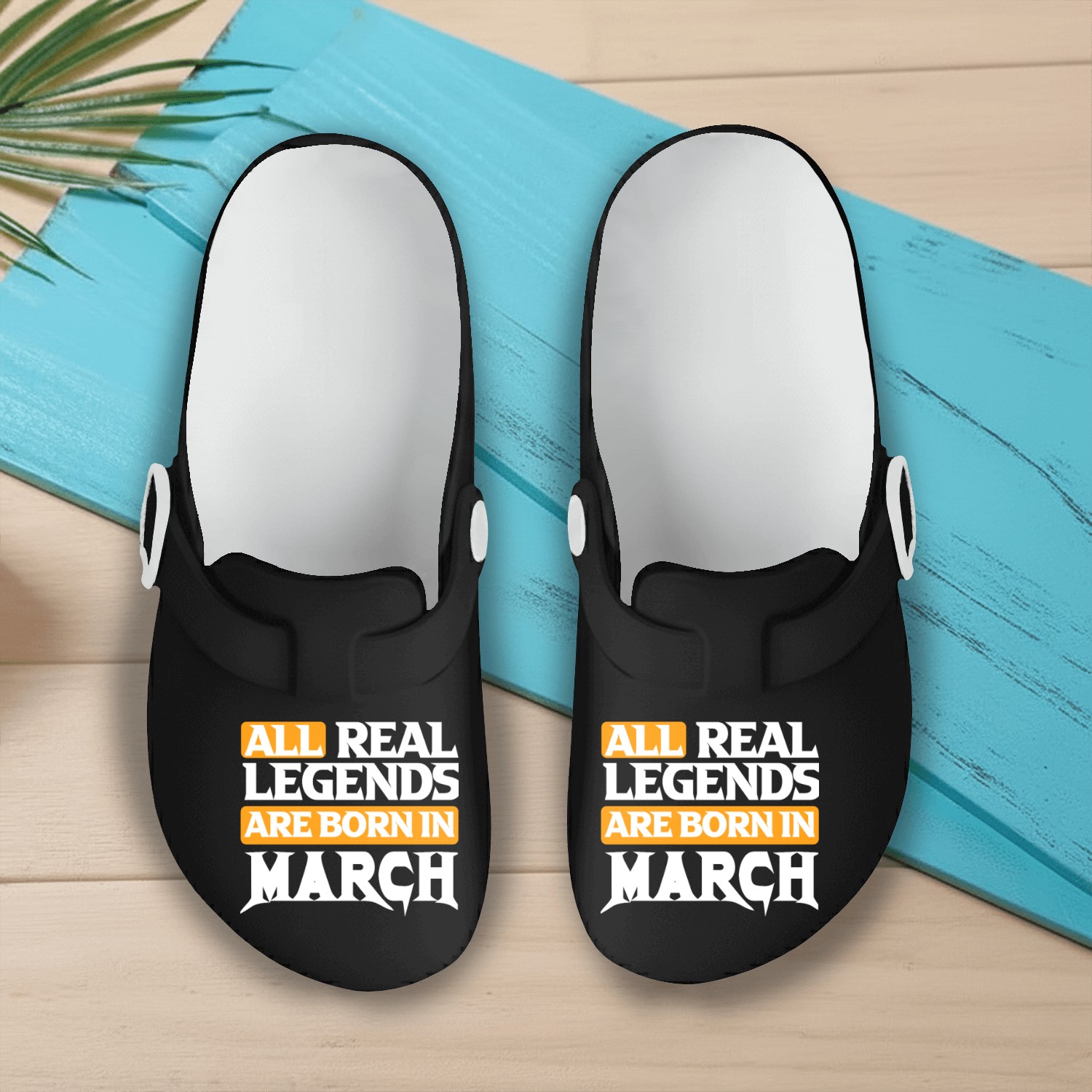 All Real Legends Are Born In March Slip On Clogs