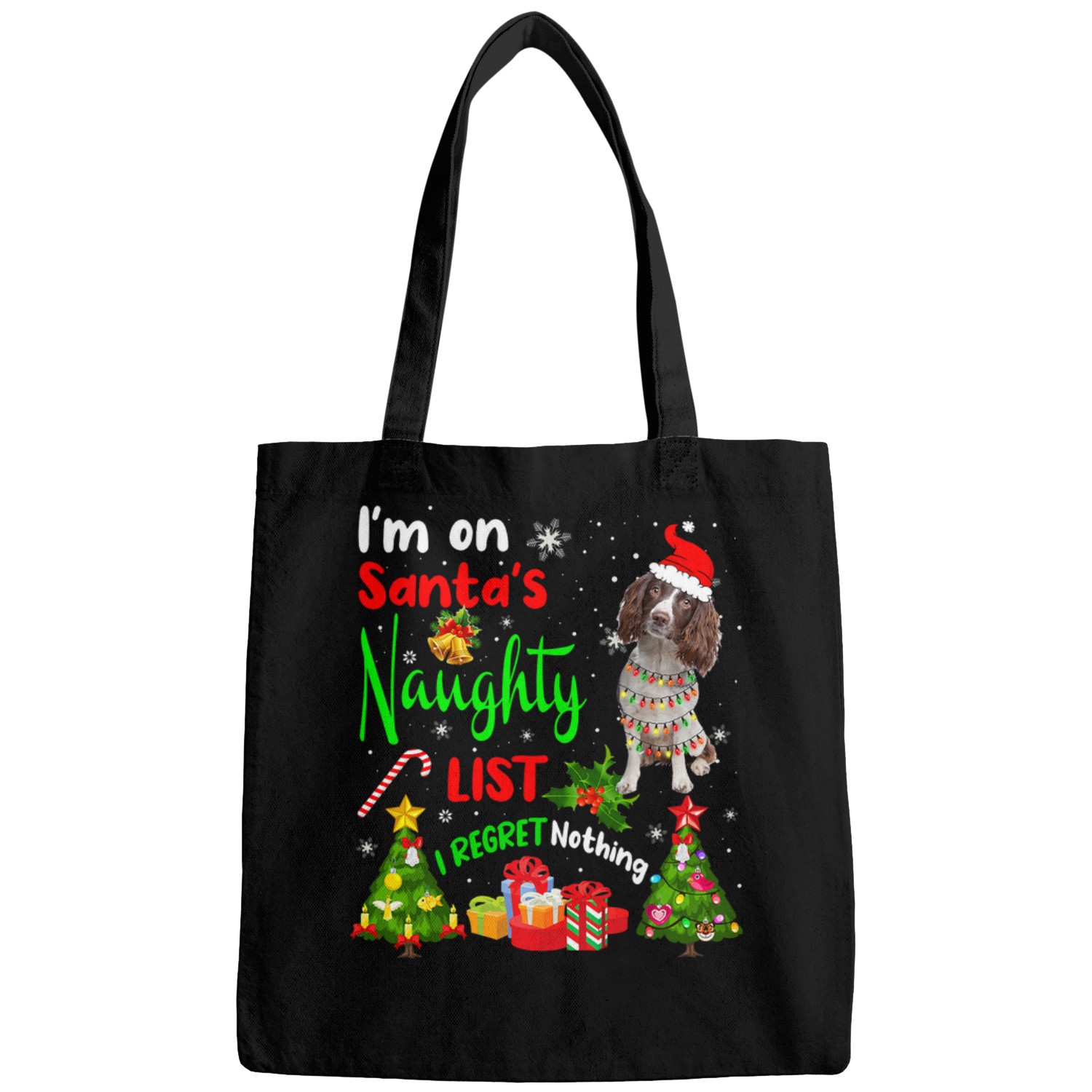 Santa English Springer Spaniel Im On Santas Naughty List Bags