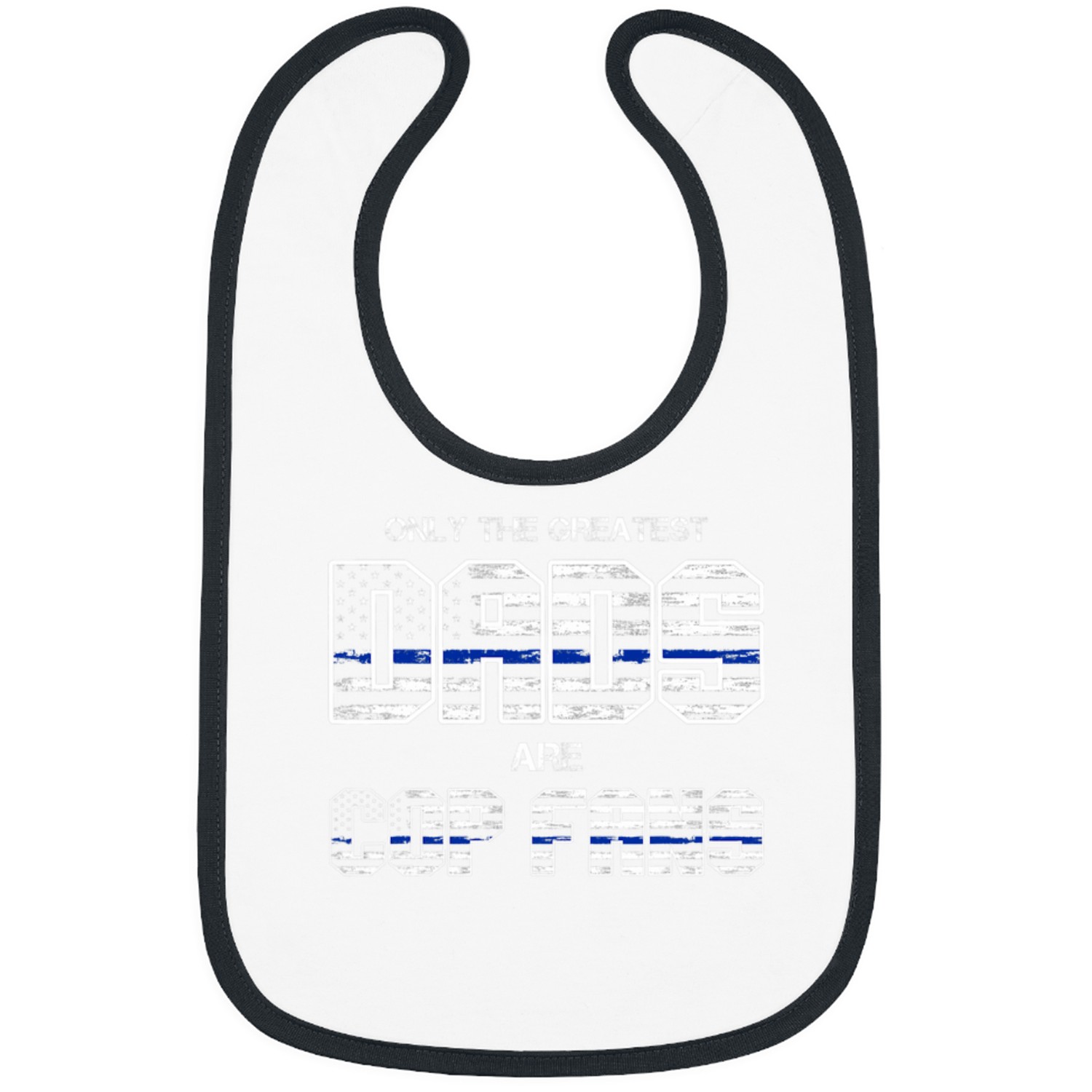 Mens Only the greatest Dads are Cop fans Cop Bibs