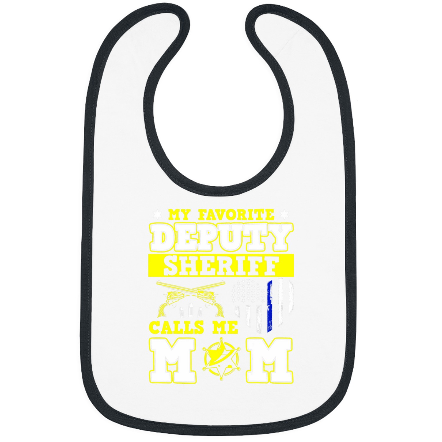 Police Job My Favorite DeputySheriff Calls MeMom Police Bibs