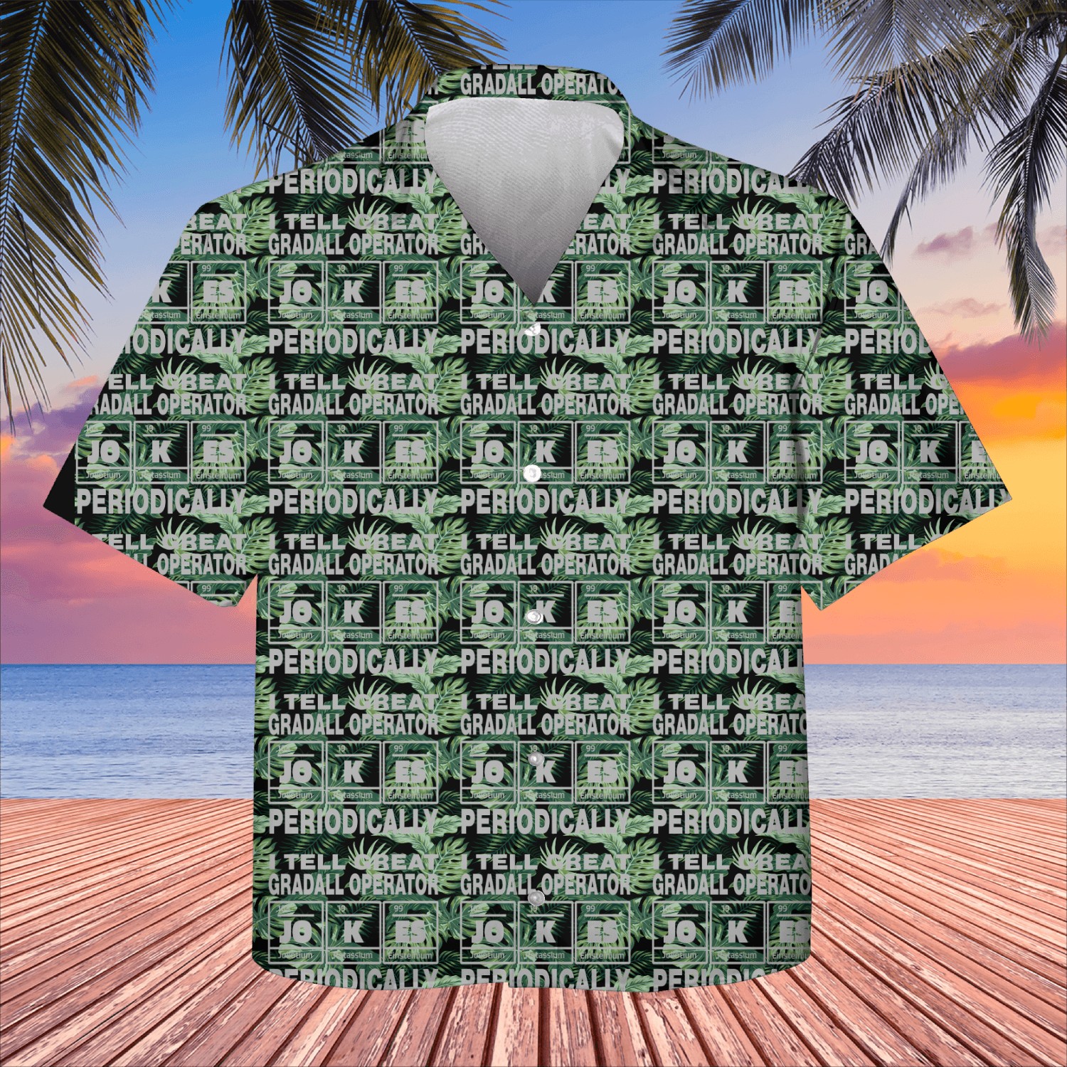 Gradall Operator Job Coworker I Tell Great Jokes Kids Hawaiians