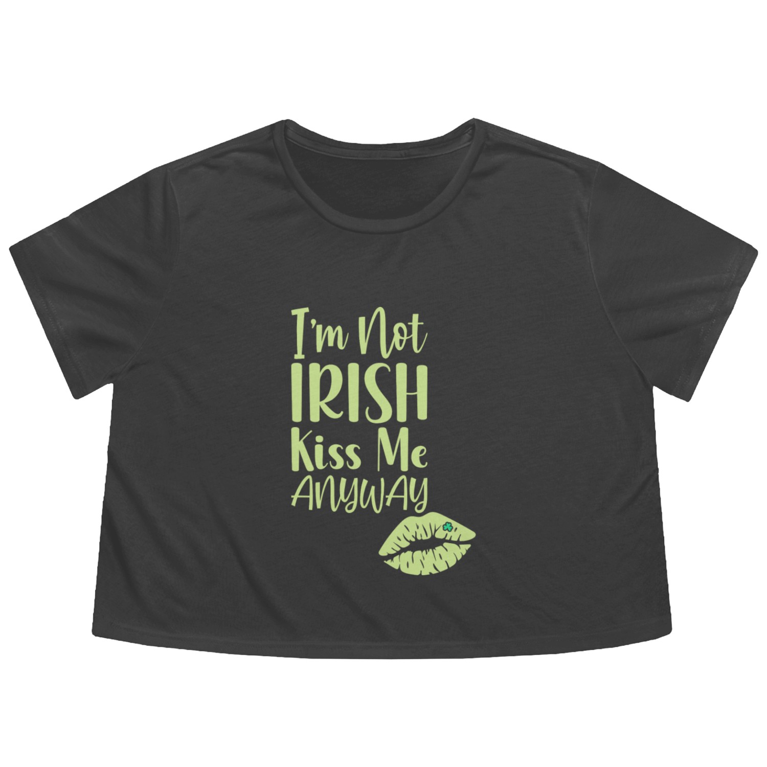 I m Not Irish Flowy Cropped Tees