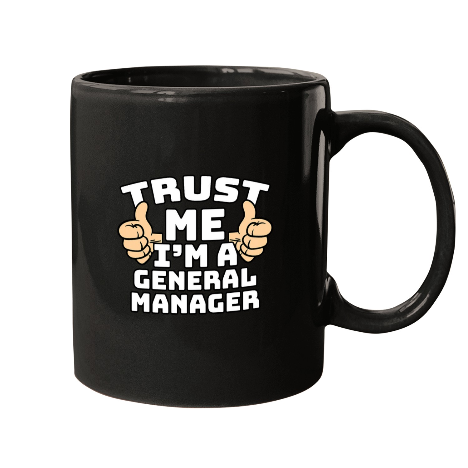 Trust Me Im A General Manager Thumbs Up Job Mugs