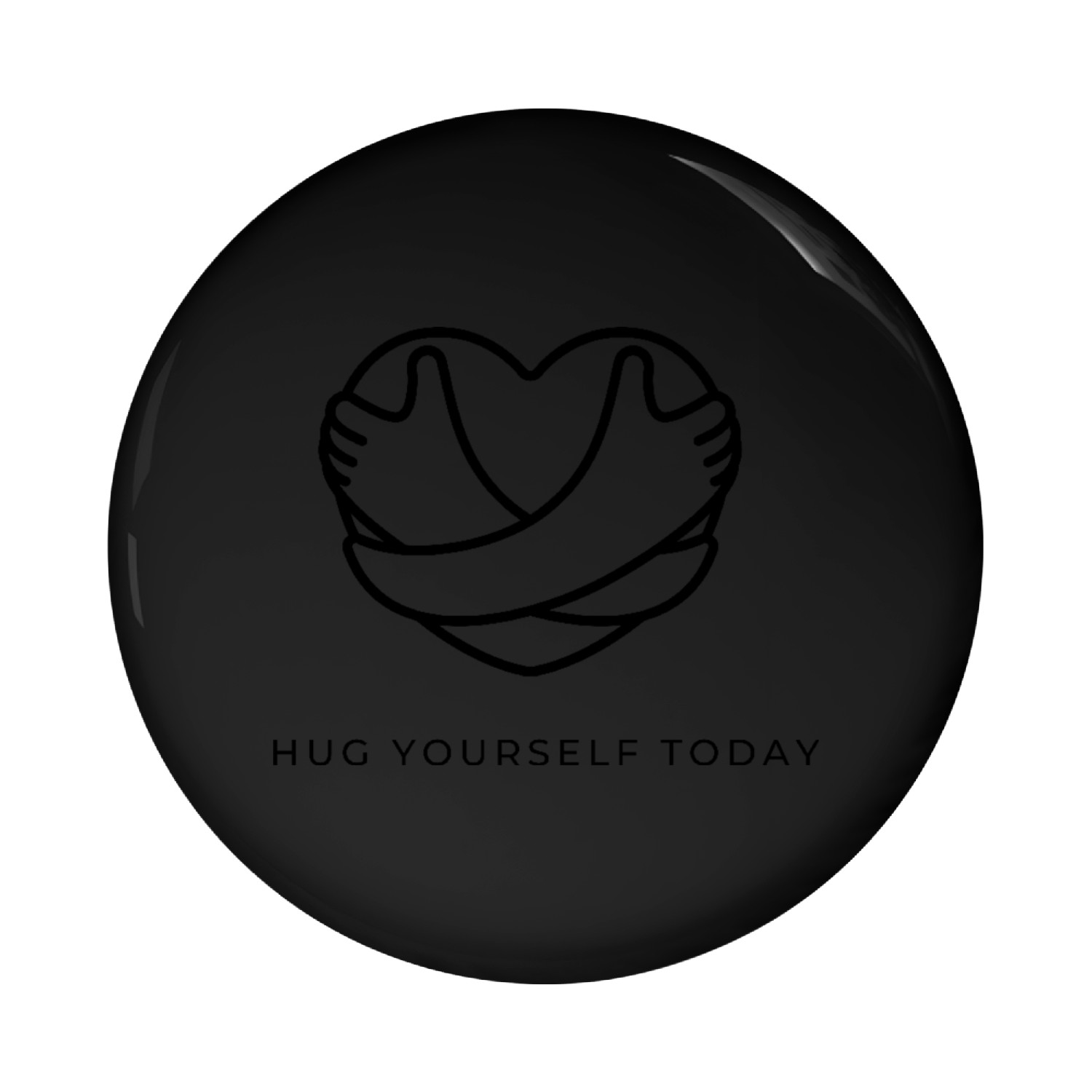 Hug Yourself Today Pin Buttons