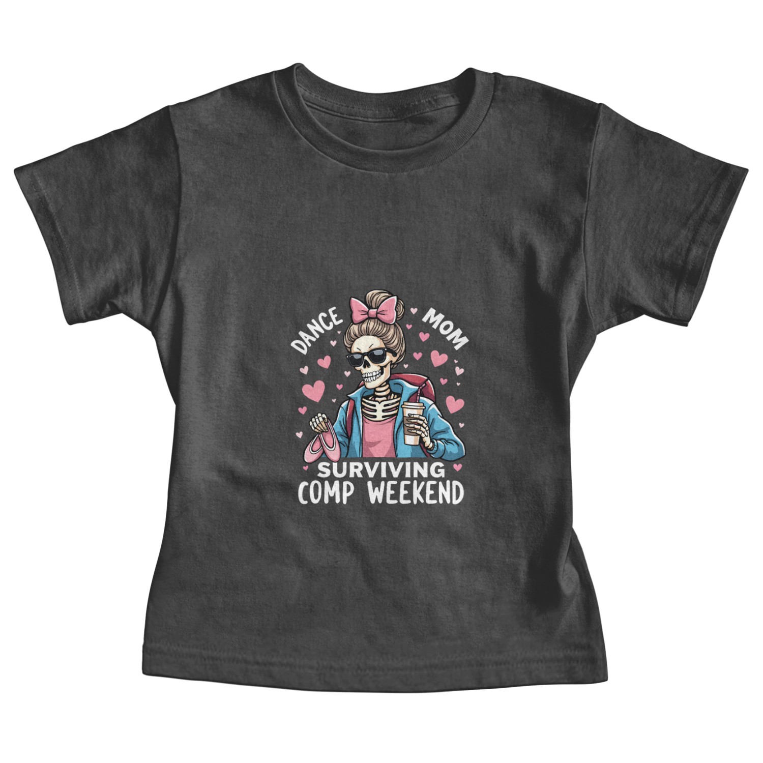 Dance Mom Surviving Comp Weekend Baby Tees