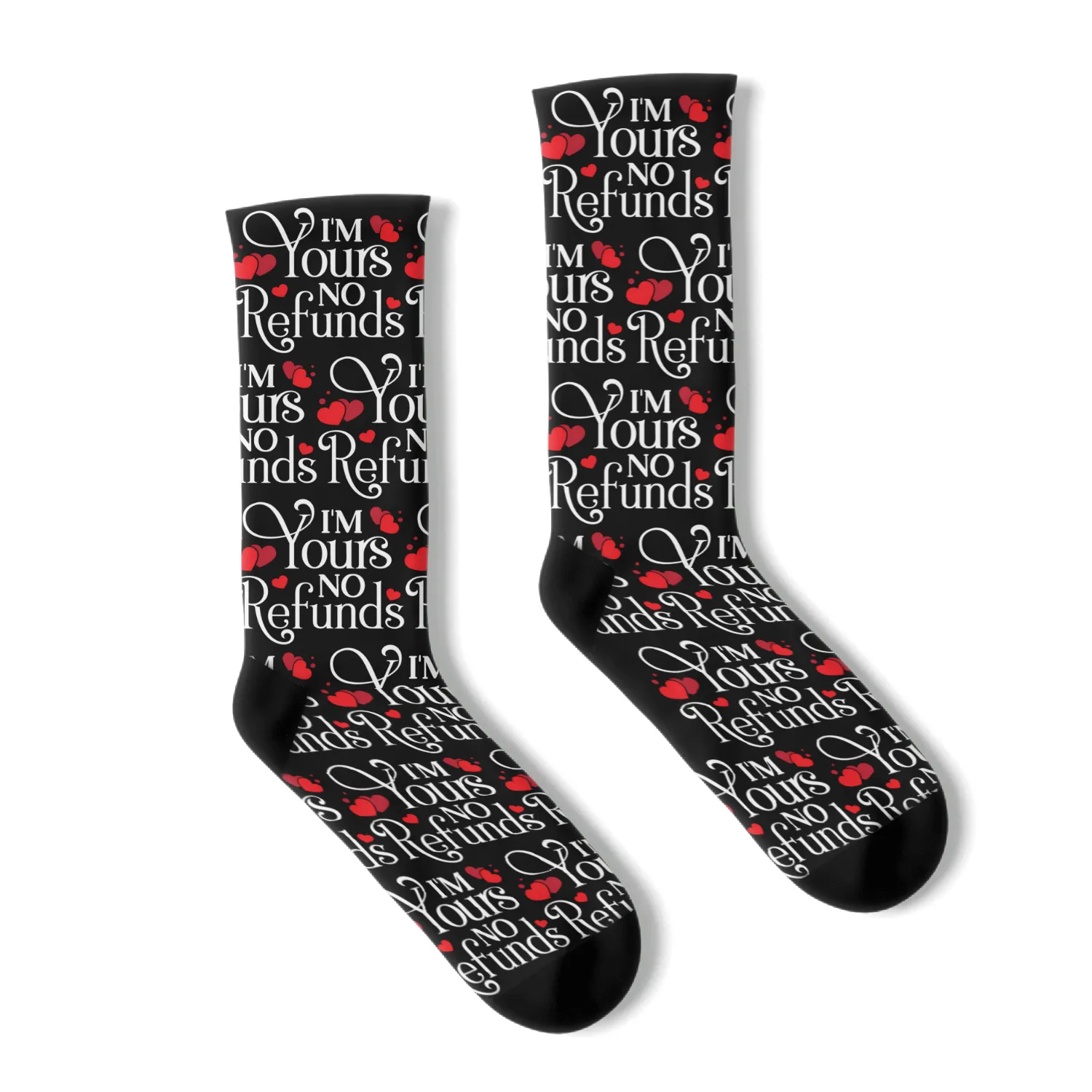 I'M Yours No Refunds Day Socks