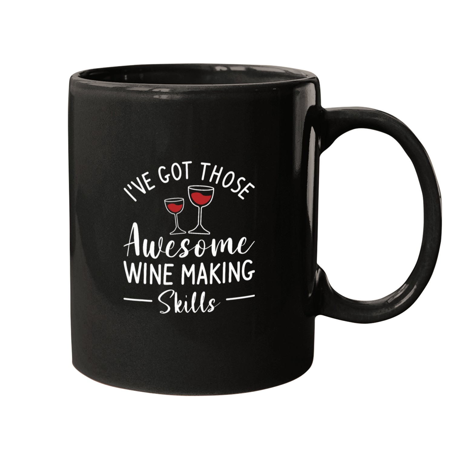 Wines Fun I ve Got Those Awesome Wines Making Skills Winemaker 2 Mugs