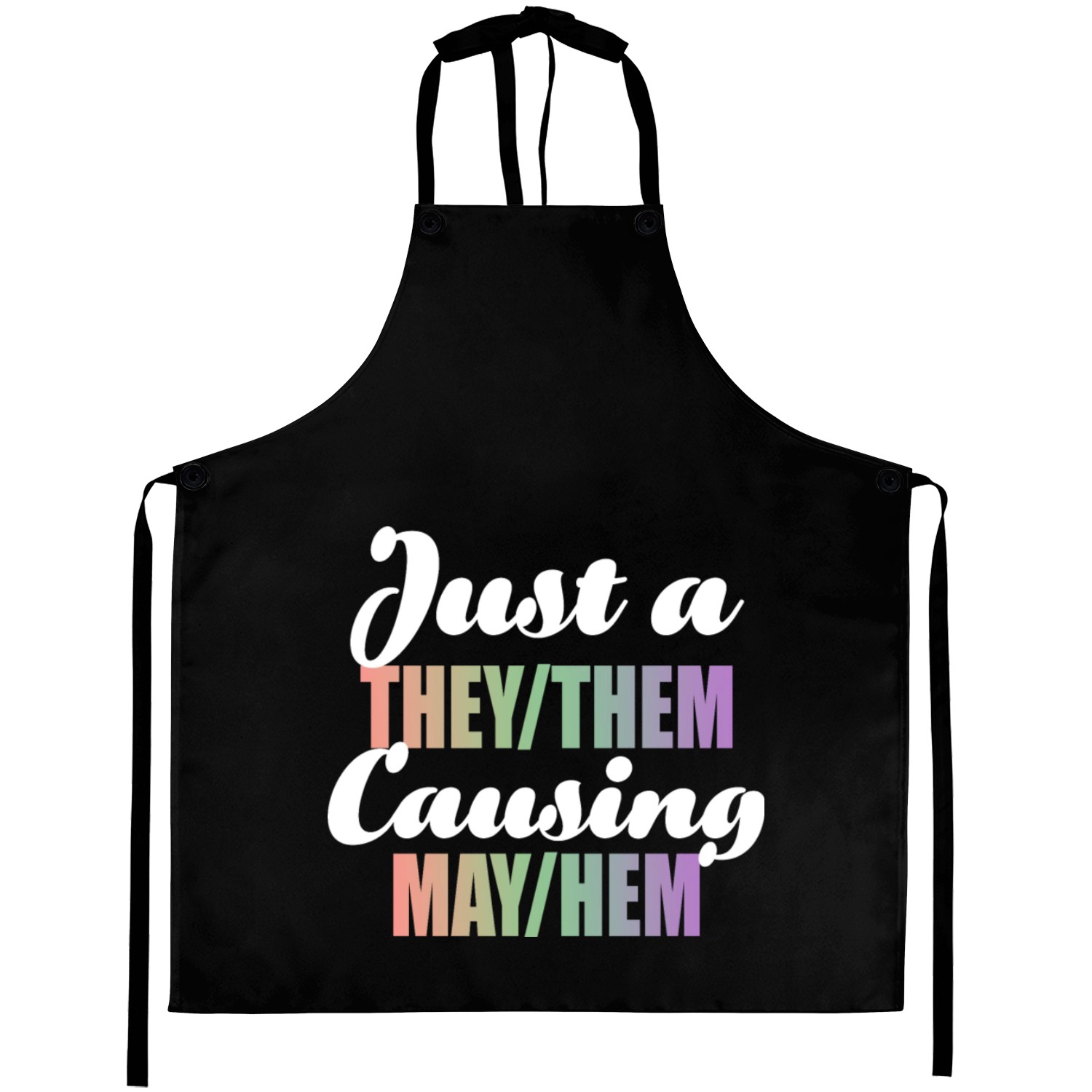 Just A They/Them Causing May/Hem Aprons