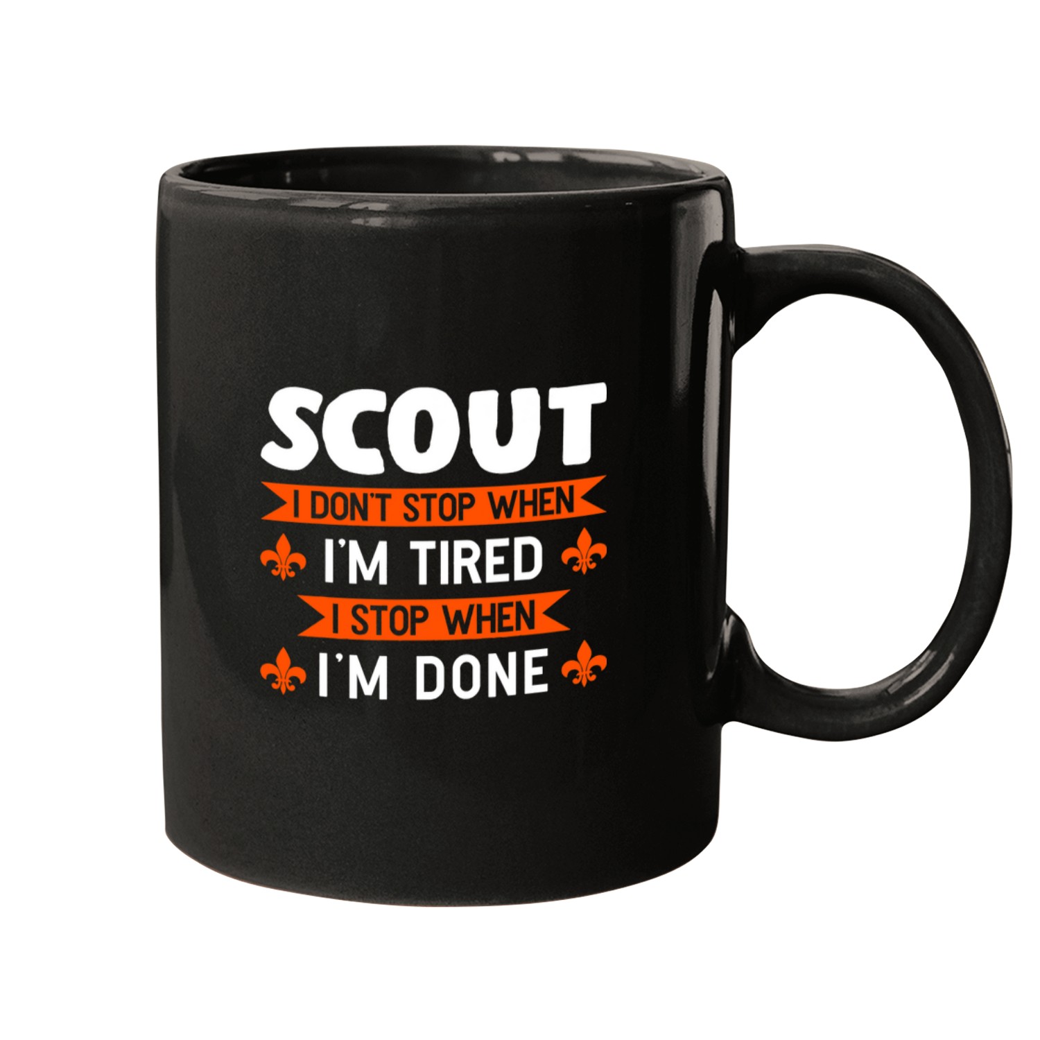 Scout Job I dont stop when Im tired Scouting Mugs