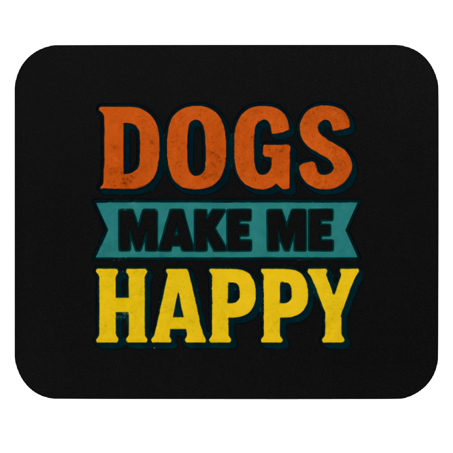 Dogs Make Me Happy – Retro Look Mouse Pads