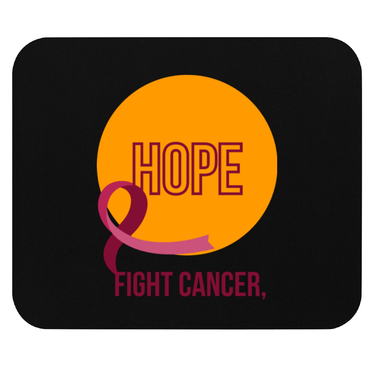 Hope and Fight Against Cancer Mouse Pads