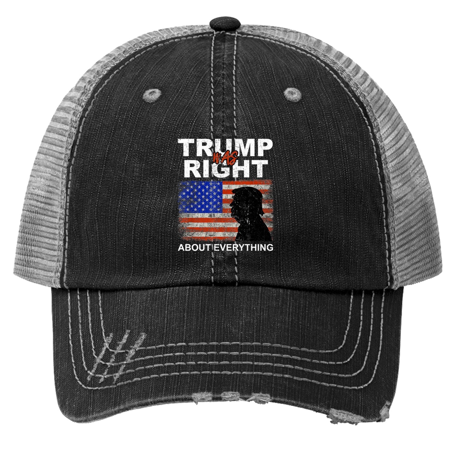 Trump Was Right About Everything Pro American Patriot Cap