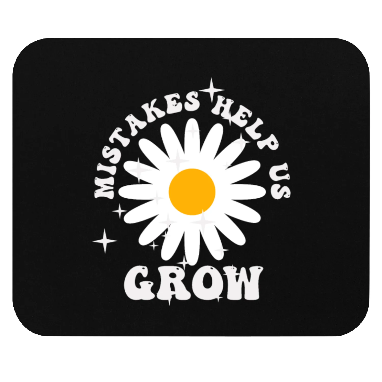 Mistakes Help Us Grow Back To School Motivational Mouse Pads
