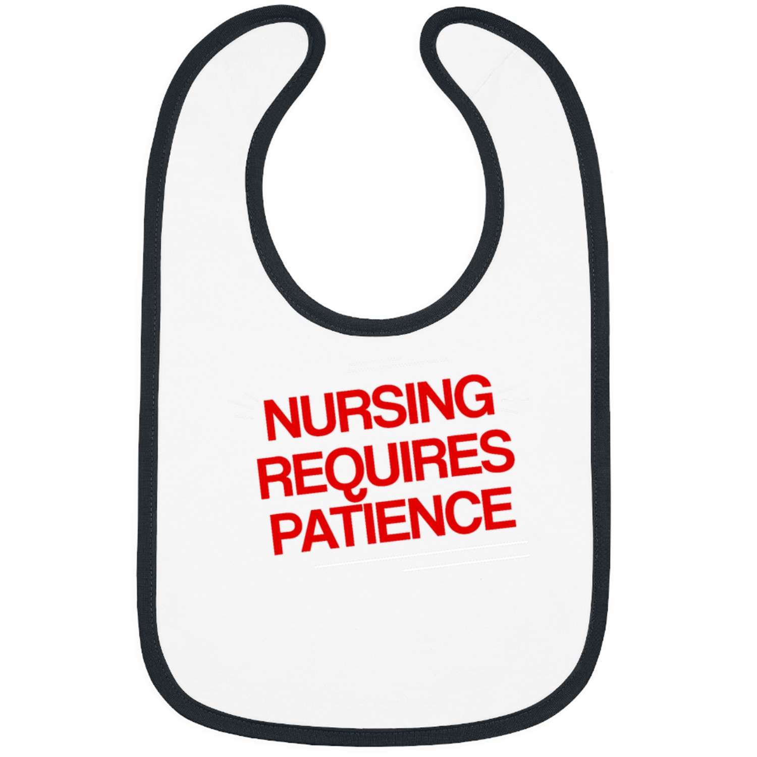 Nursing Requires Patience 9 Bibs