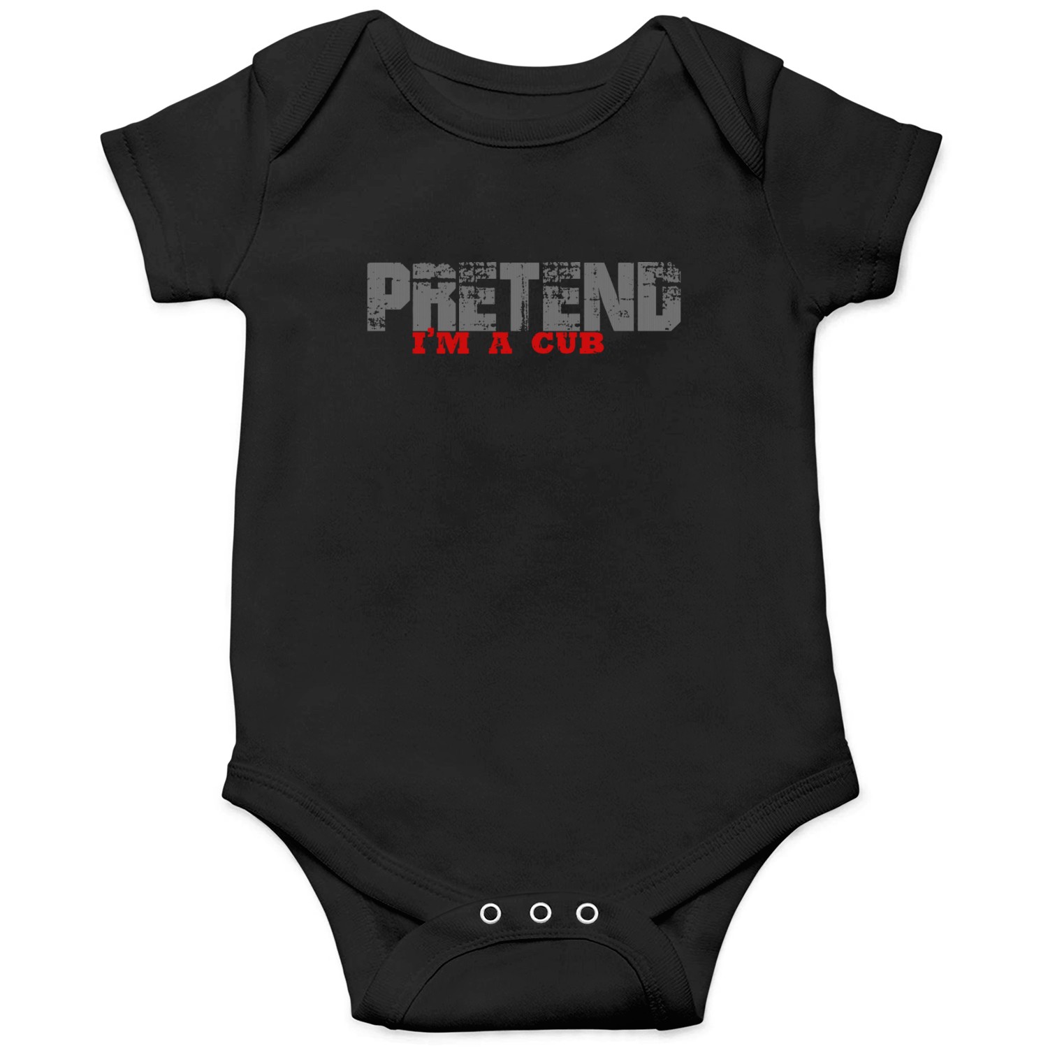 PRETEND I M A CUB Onesies