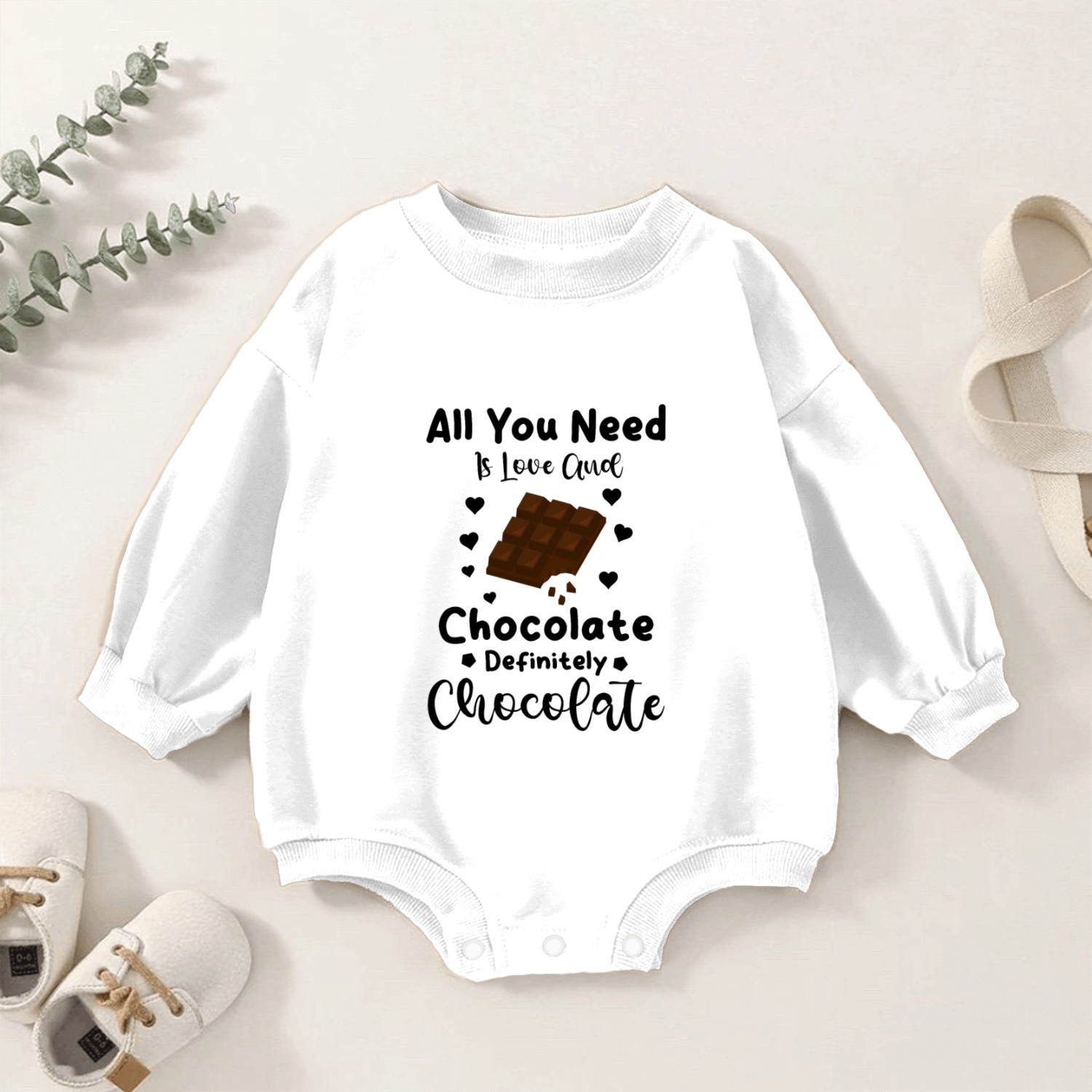 All you need is love and chocolate definitely Baby Romper Sweatshirts